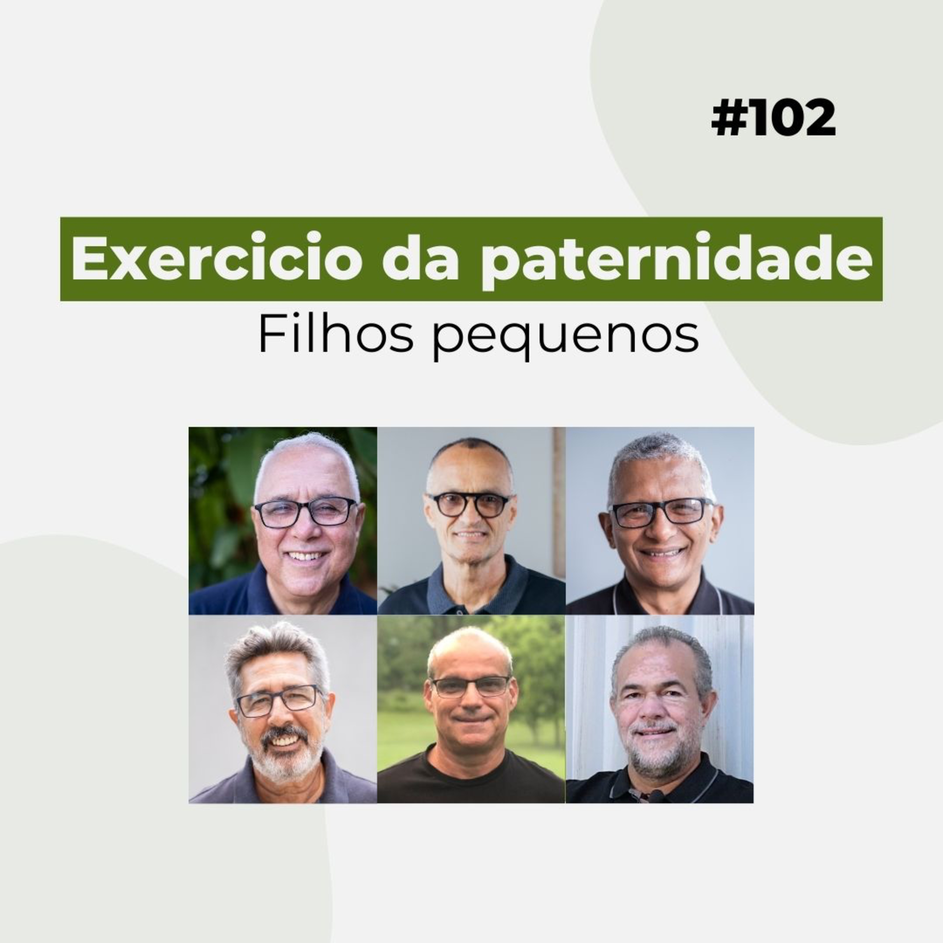 #102 - Exercício da paternidade: filhos pequenos - Live completa  episode artwork