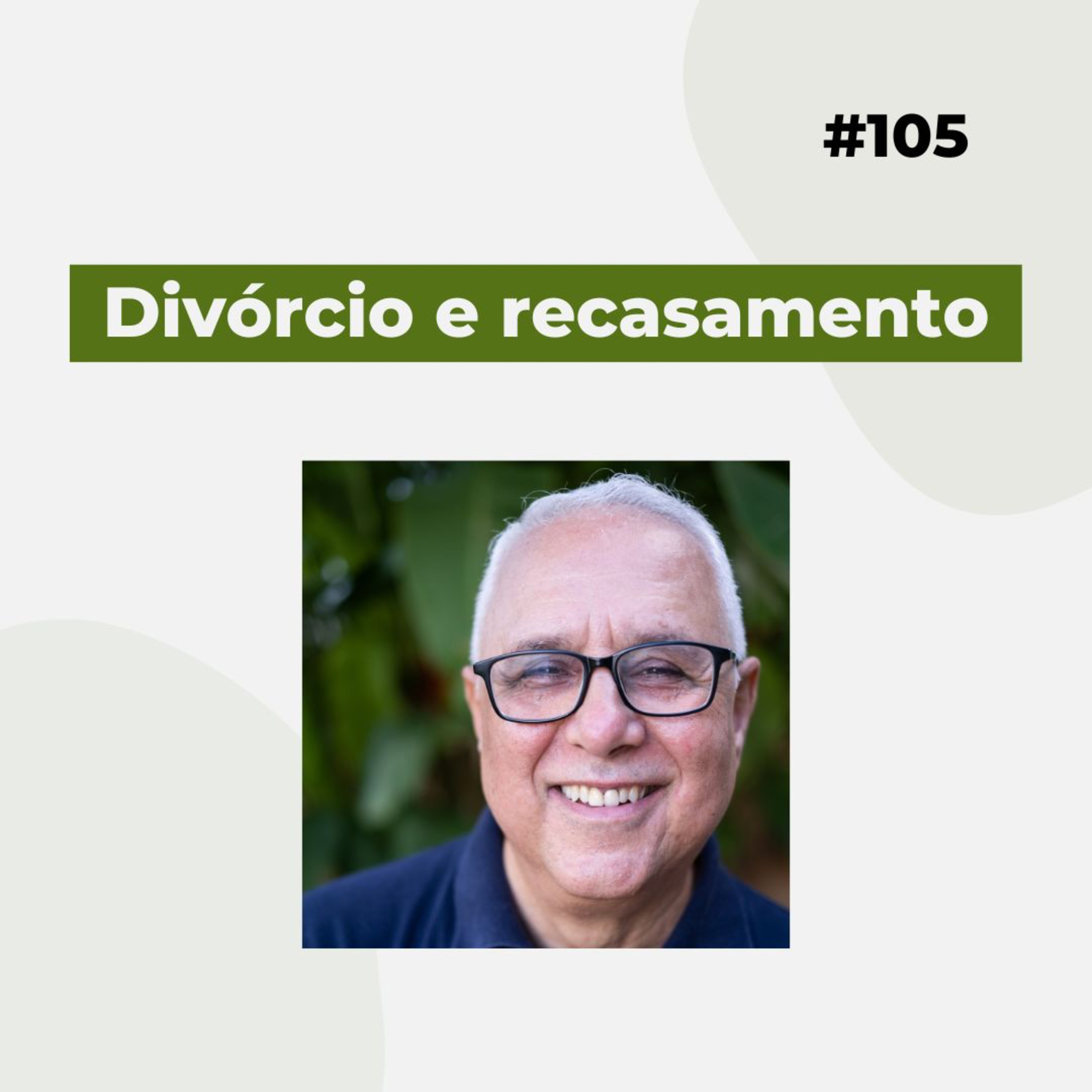 #105 - Divórcio e Recasamento - Versão resumida episode artwork