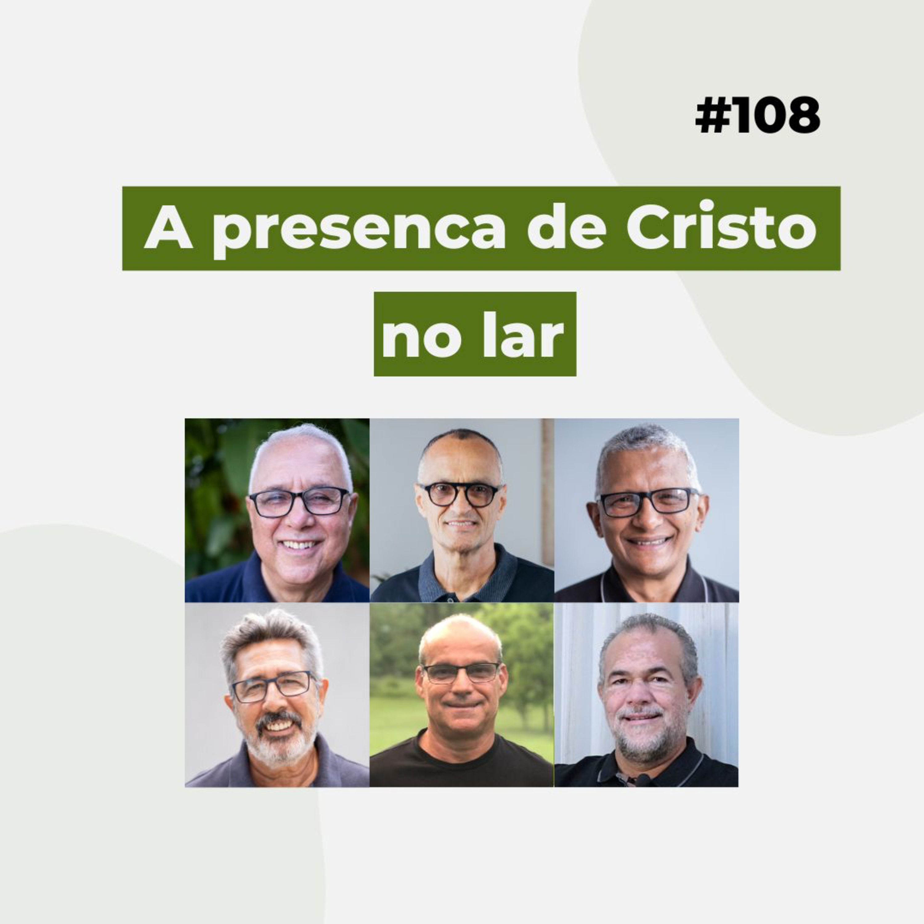 #108 - A Presença de Cristo no Lar - Live completa episode artwork