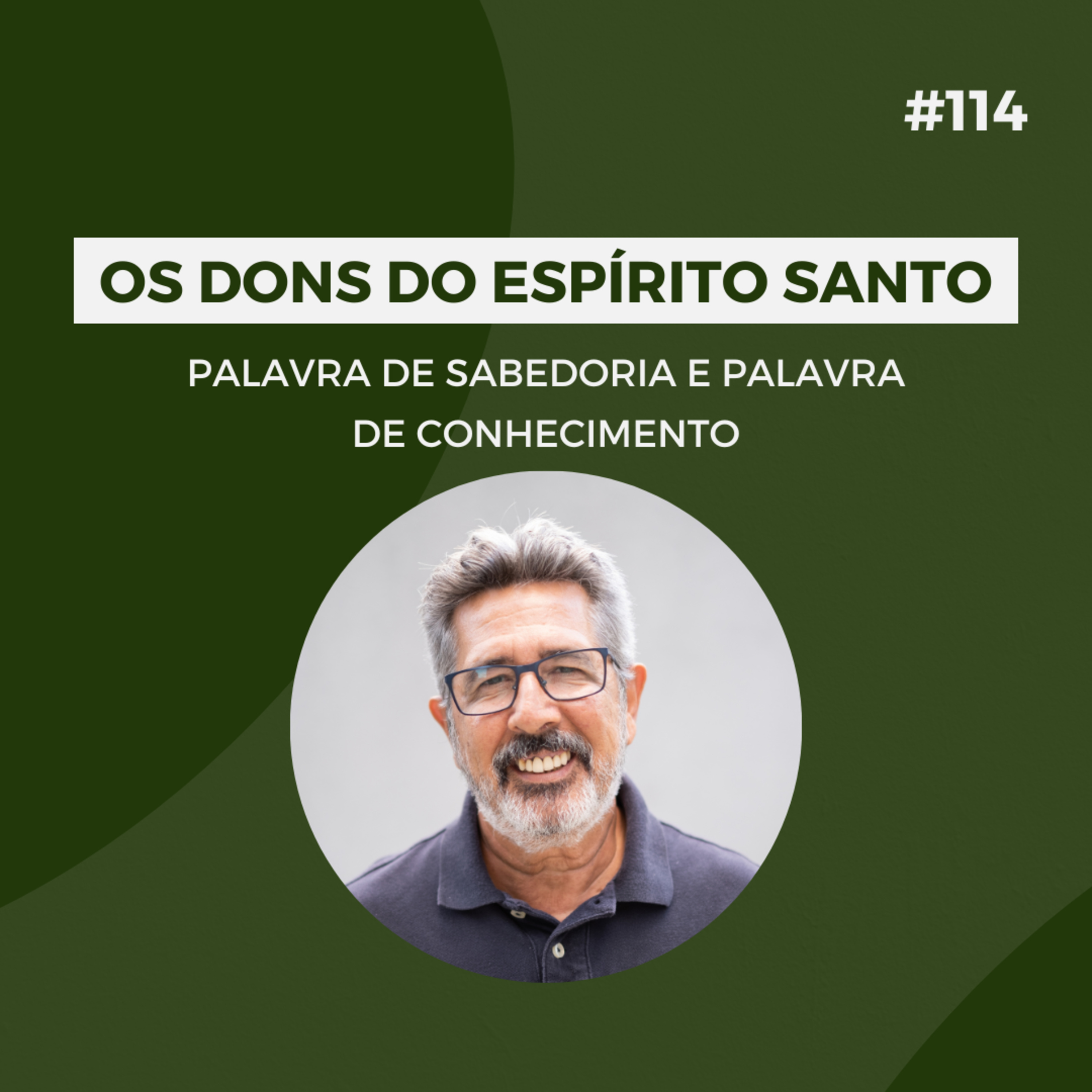 #114 - Os dons do Espírito Santo: Palavra de sabedoria e palavra de conhecimento - Versão resumida episode artwork