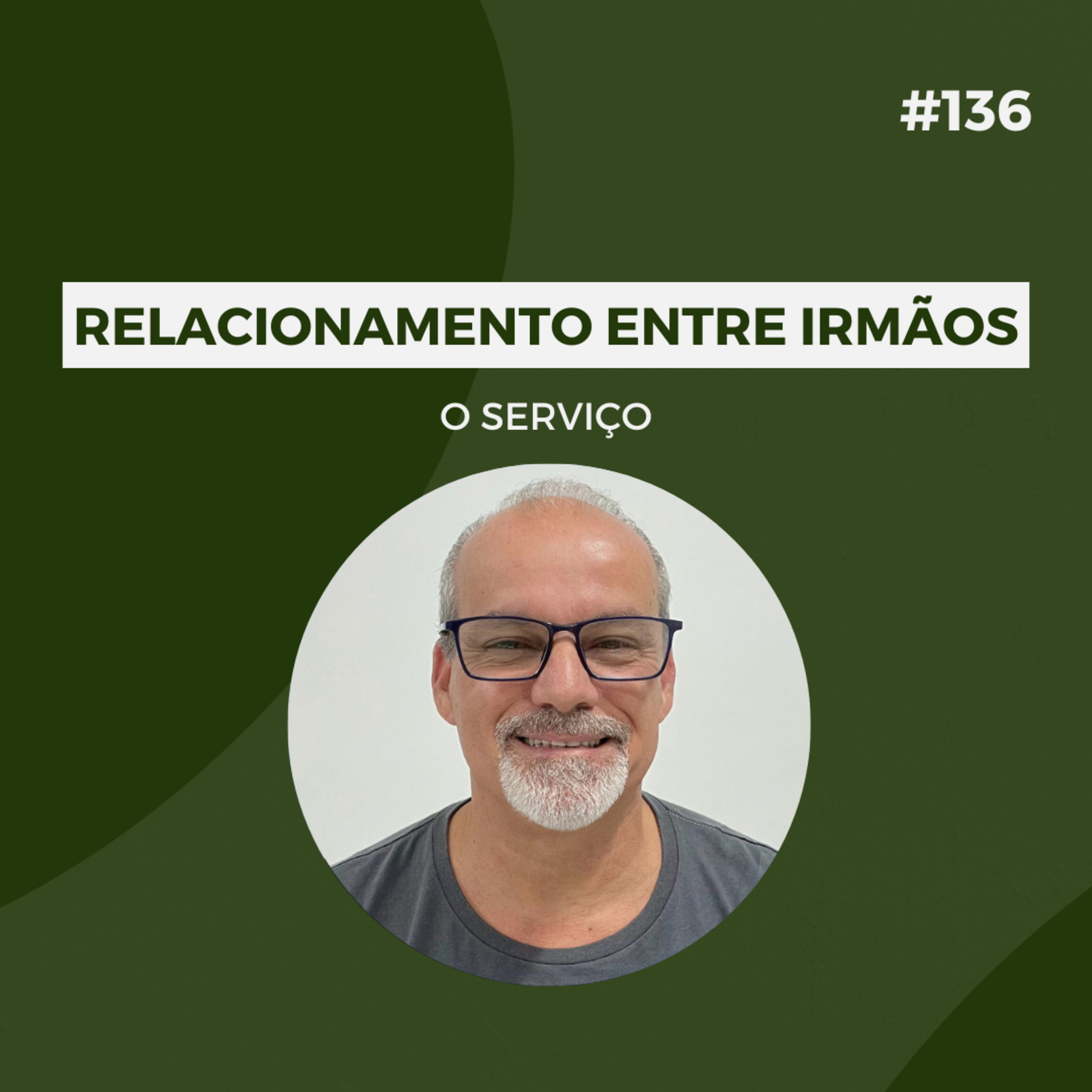 #136 - Relacionamento entre irmãos: O serviço - Versão Resumida episode artwork