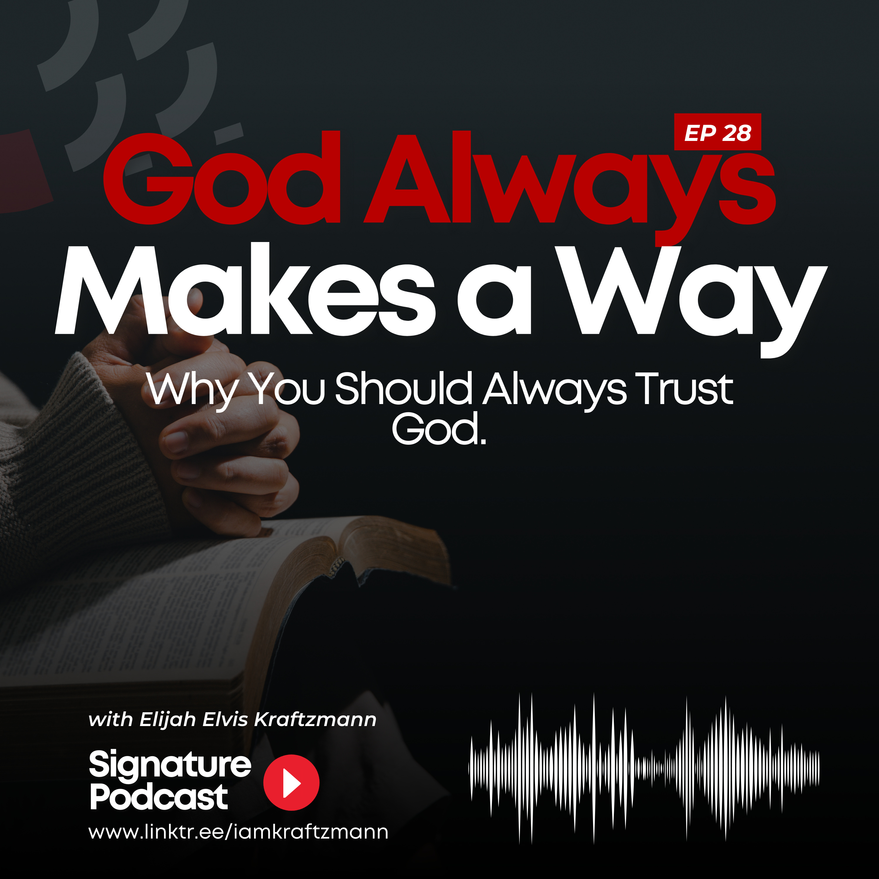 #2024 Episode 28: God Always Makes a Way - Why You Should Always Trust God. episode artwork