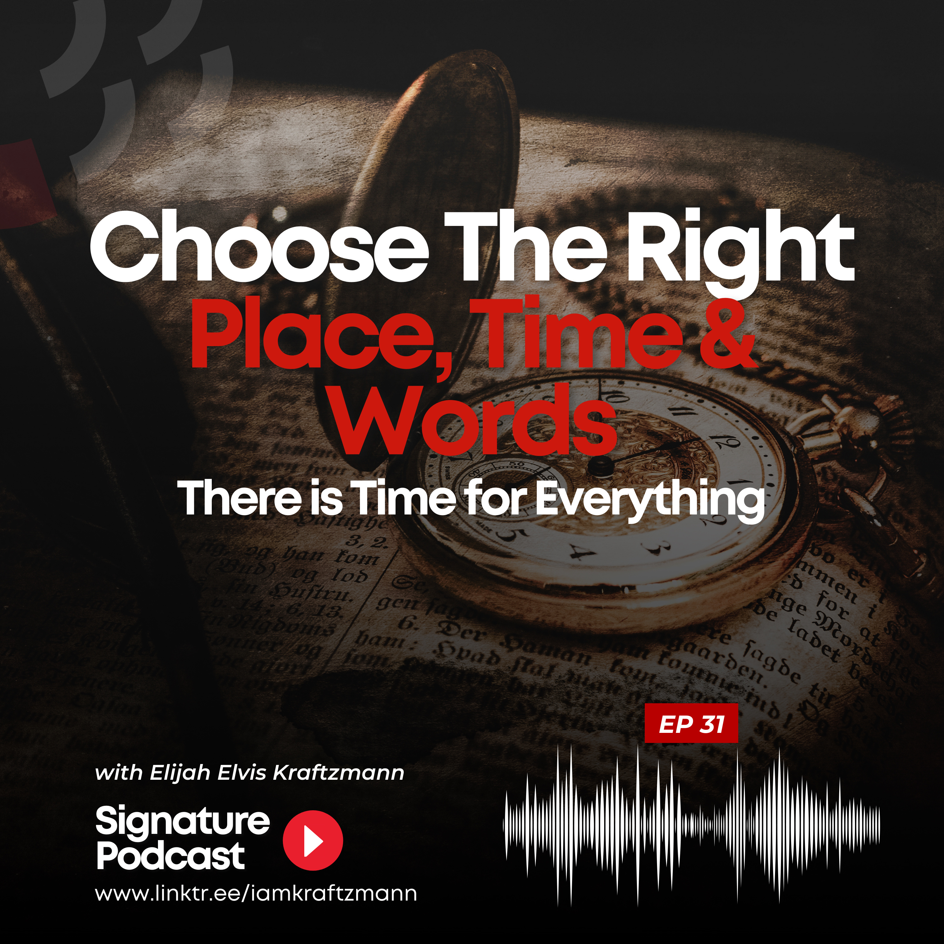 #2024 Episode 31: Choose the Right Place, Time and Words - Navigating Hard Conversations with Wisdom  episode artwork
