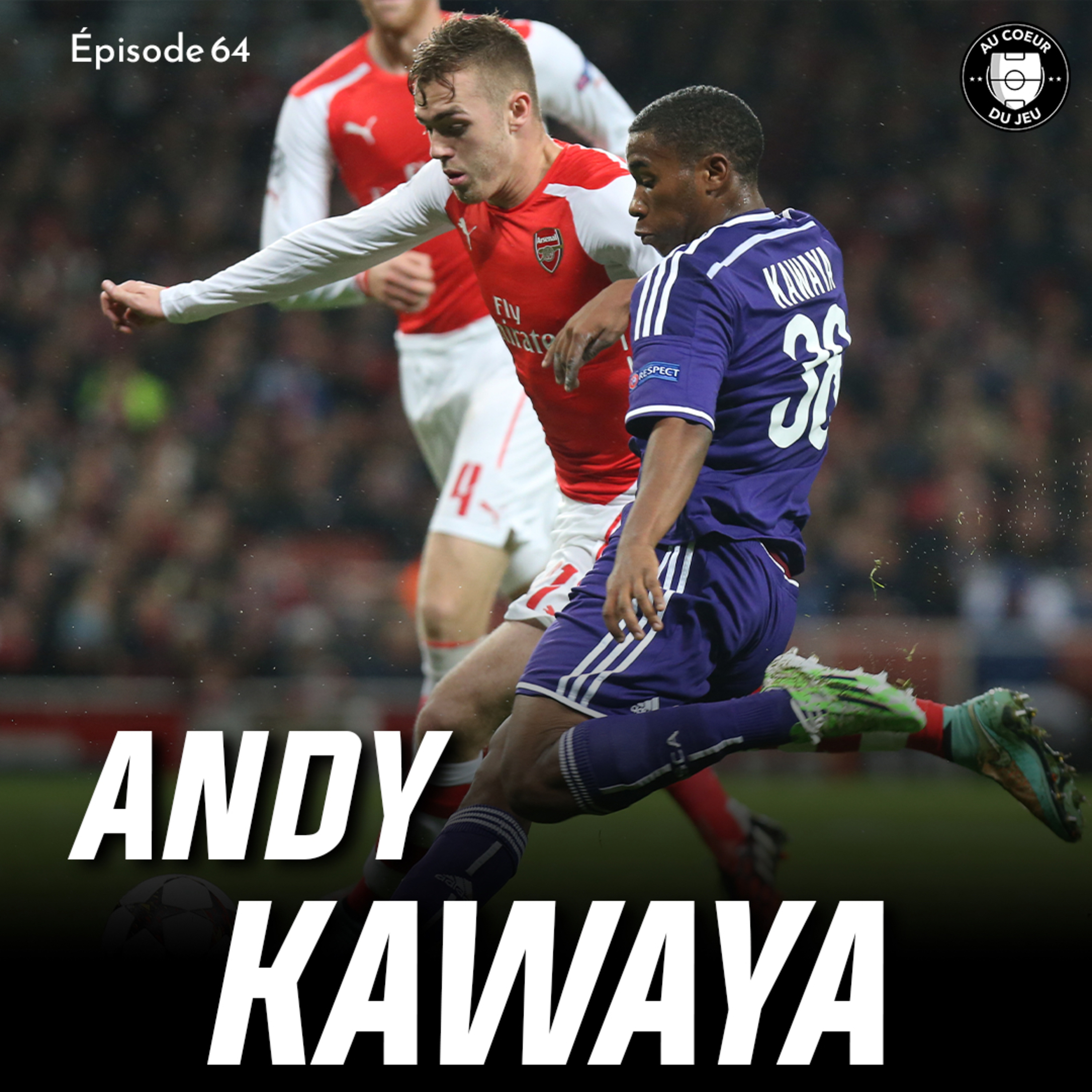 #64 - Pro à 16 ans, la Ligue des Champions à 18 ans & la dépression à 19 ans: Andy Kawaya