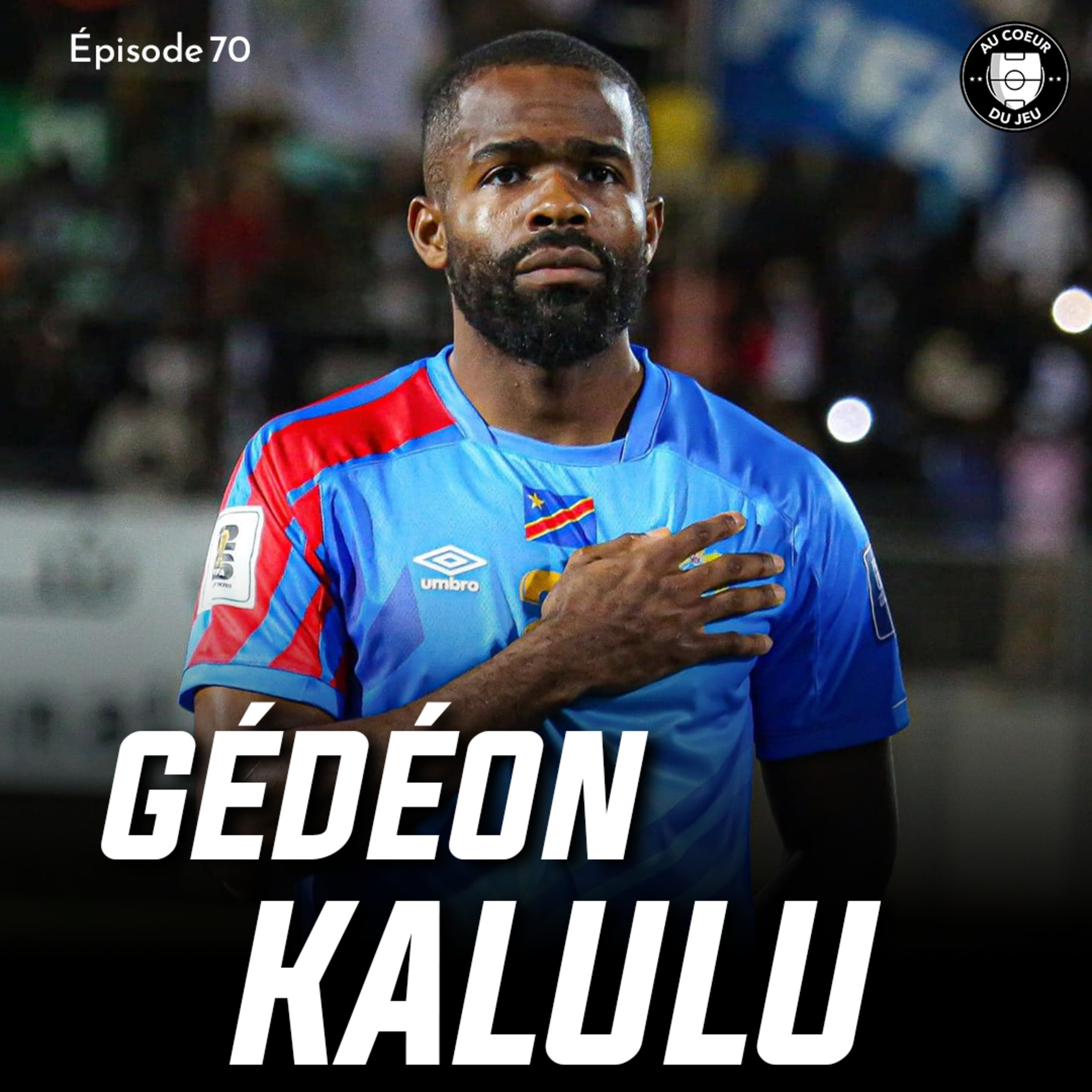 #70 - Viré de l’OL à 15 ans, Gédéon Kalulu a forcé la porte du monde professionnel