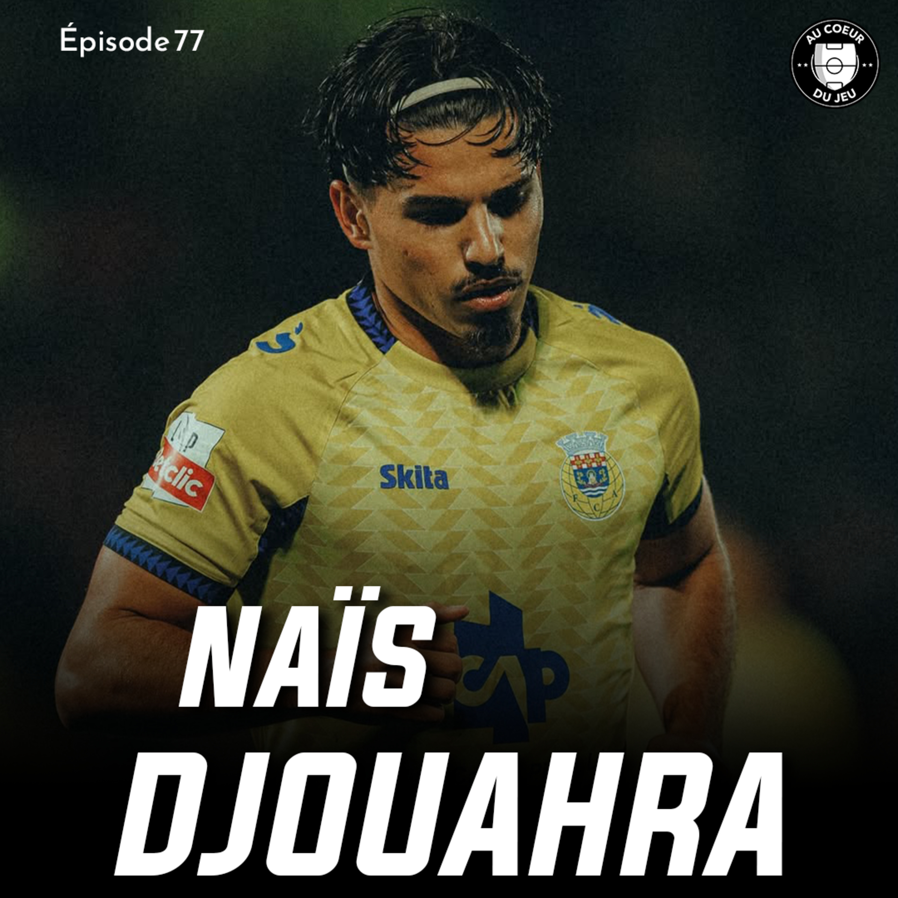 #77 - Rejeté par Saint Etienne, il joue en Liga 6 mois plus tard ! L'histoire de Naïs Djouahra episode artwork