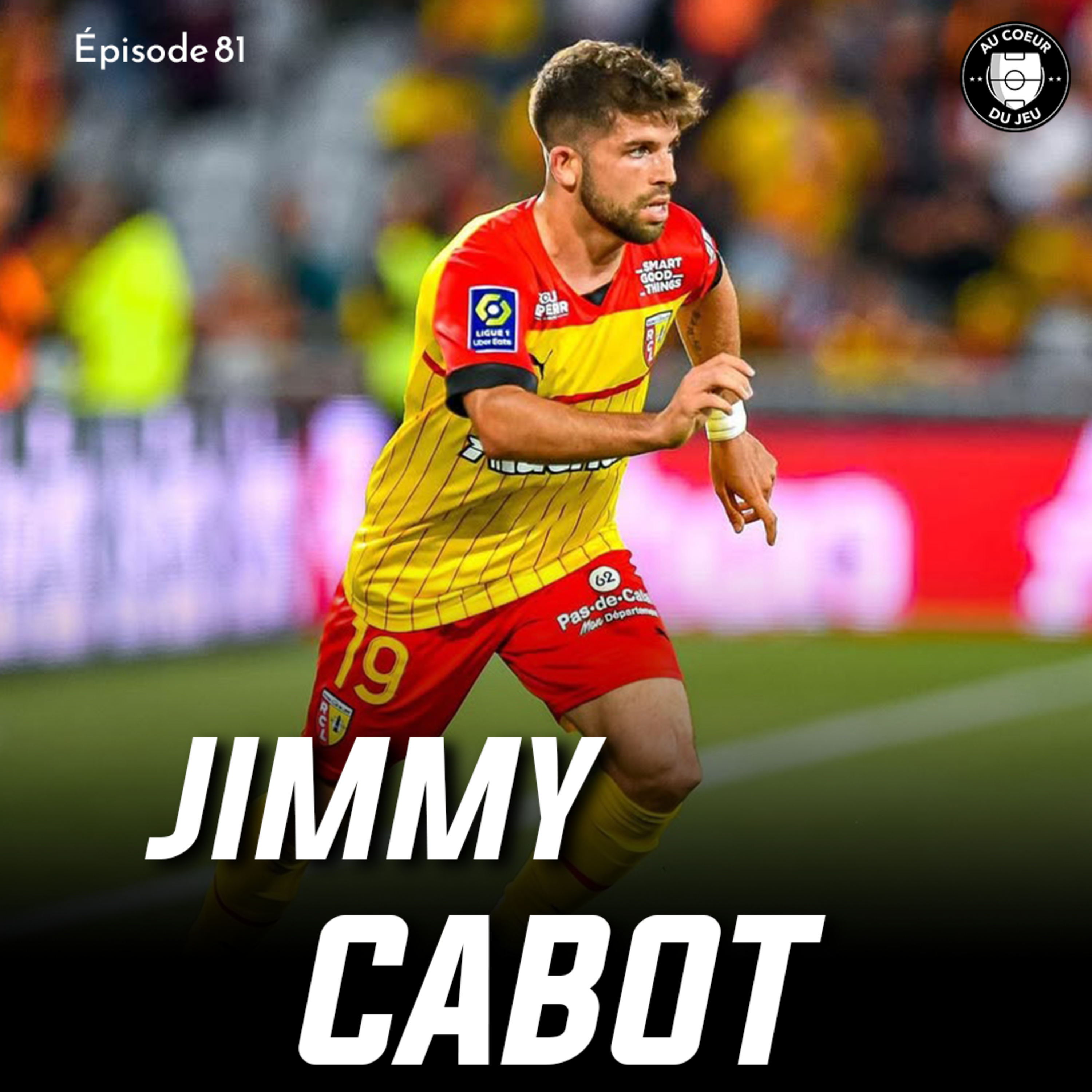 #81 - Ses Débuts Fracassants en Ligue 1, le Transfert à Lens & la Fin de Carrière Prématurée: Jimmy Cabot episode artwork