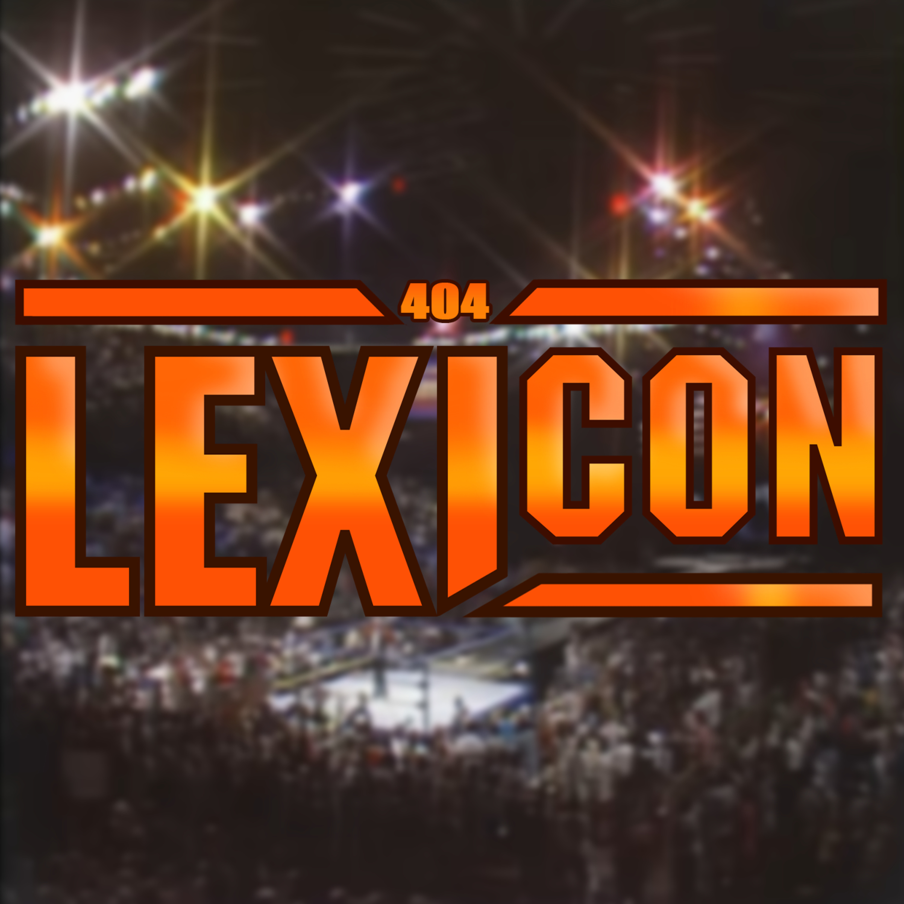 LexiCon #404 - SuperBrawl Begins episode artwork