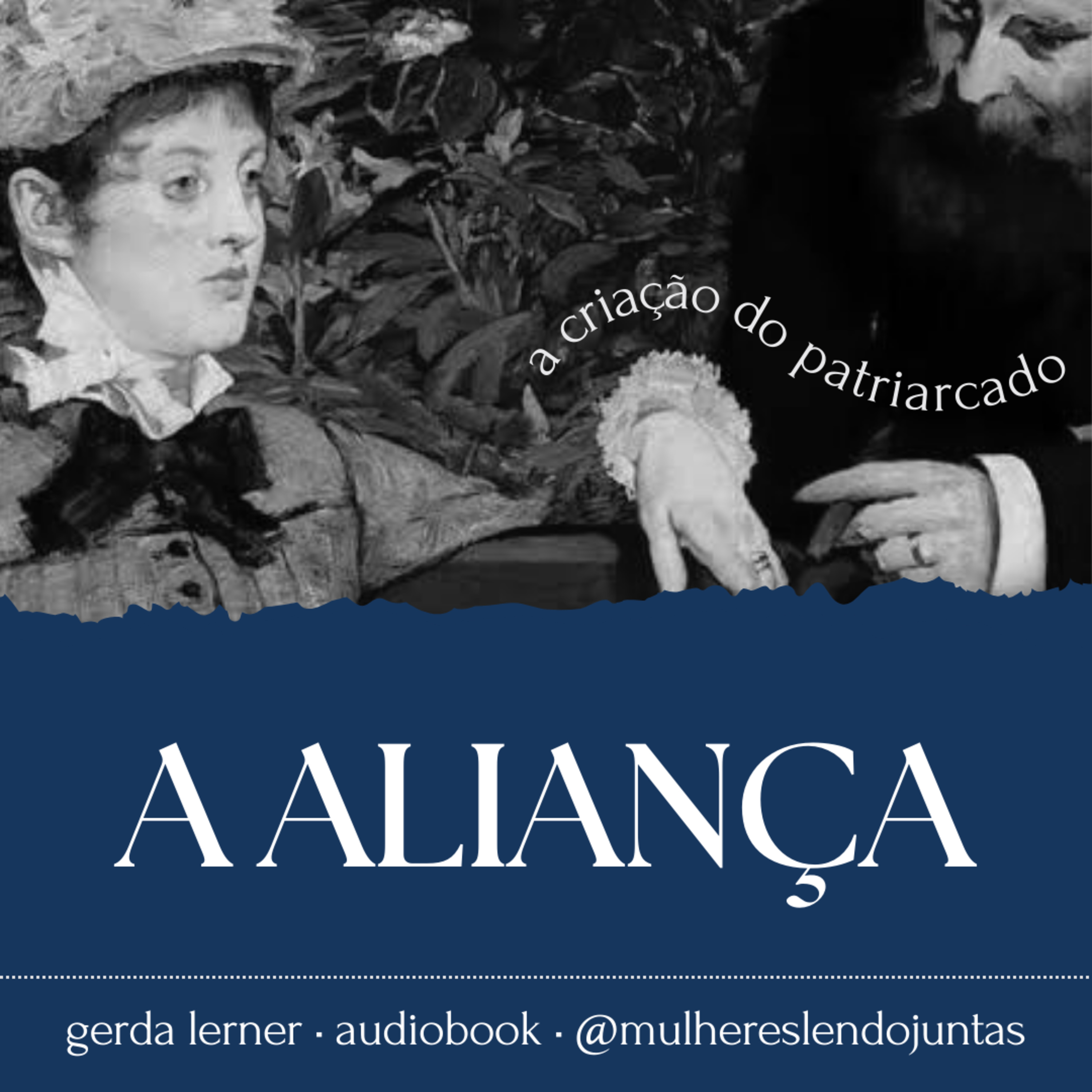 #64 A Aliança [2/2] • A Criação do Patriarcado • Gerda Lerner