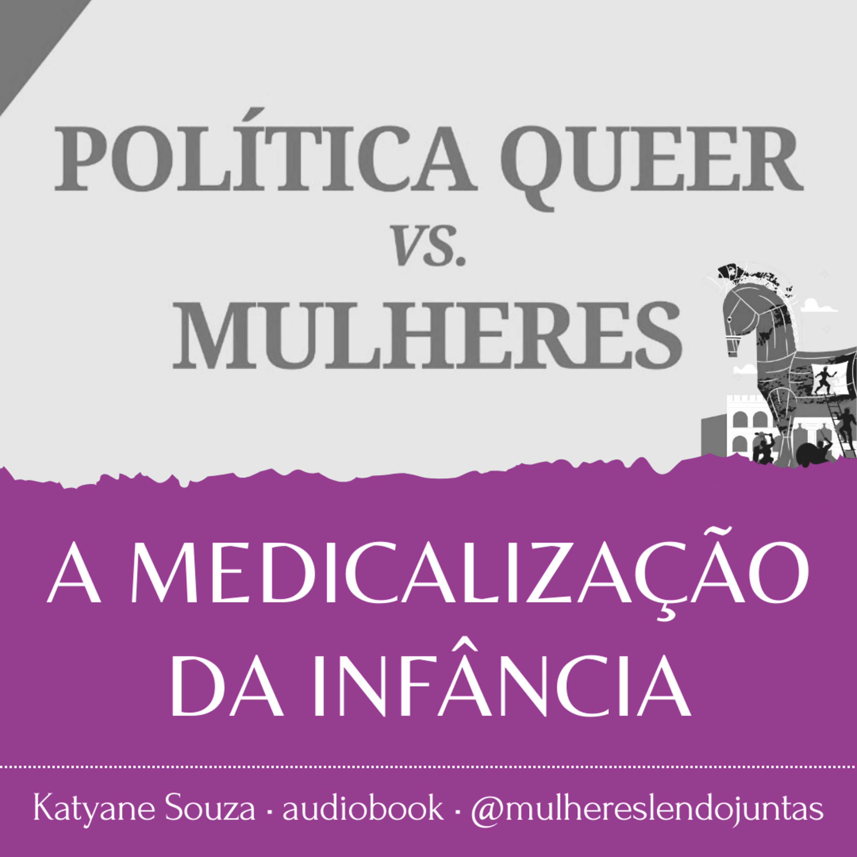 #77 A Medicalização da Infância • Política Queer vs. Mulheres • Katyane Souza episode artwork
