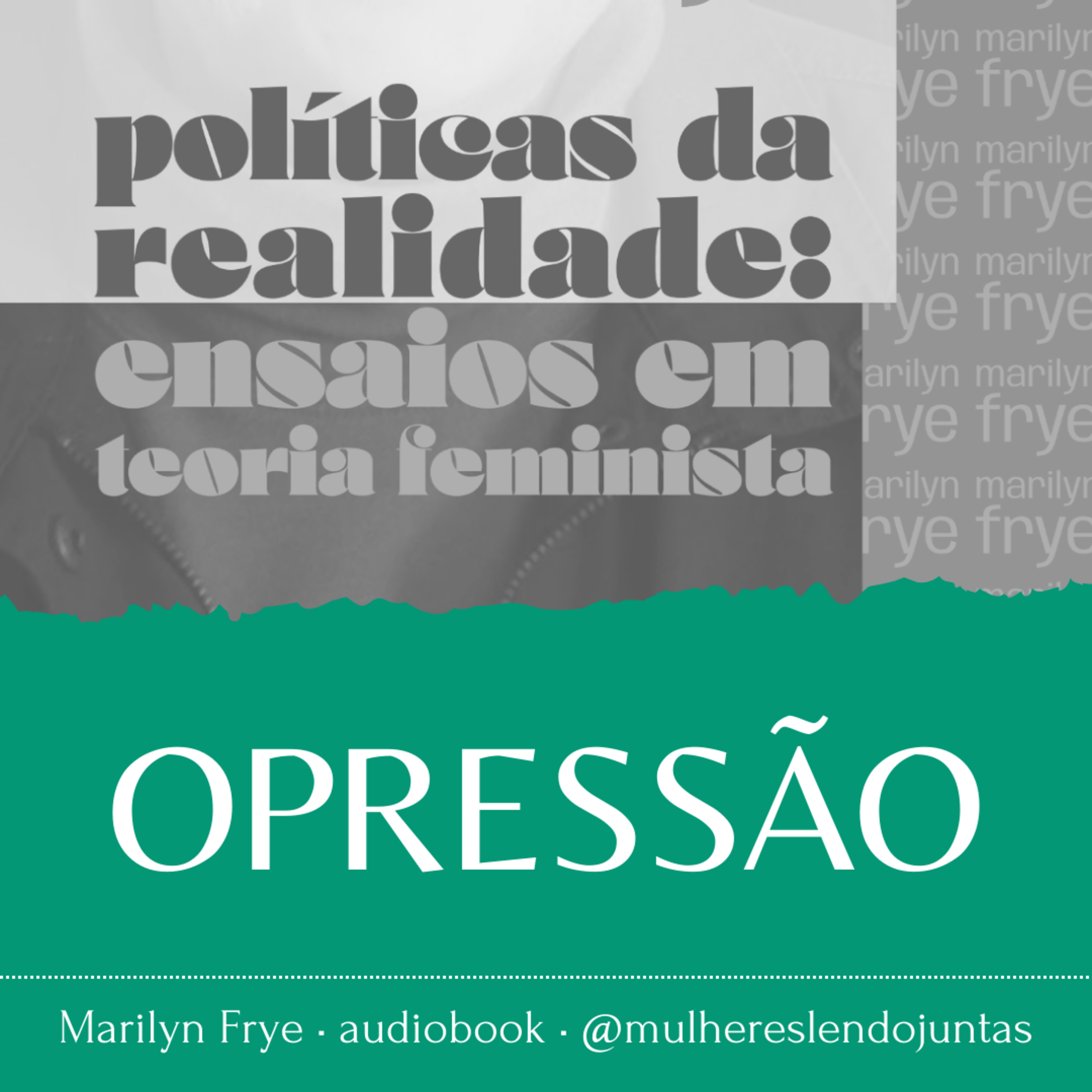 #80 Opressão • Políticas da Realidade • Marilyn Frye episode artwork