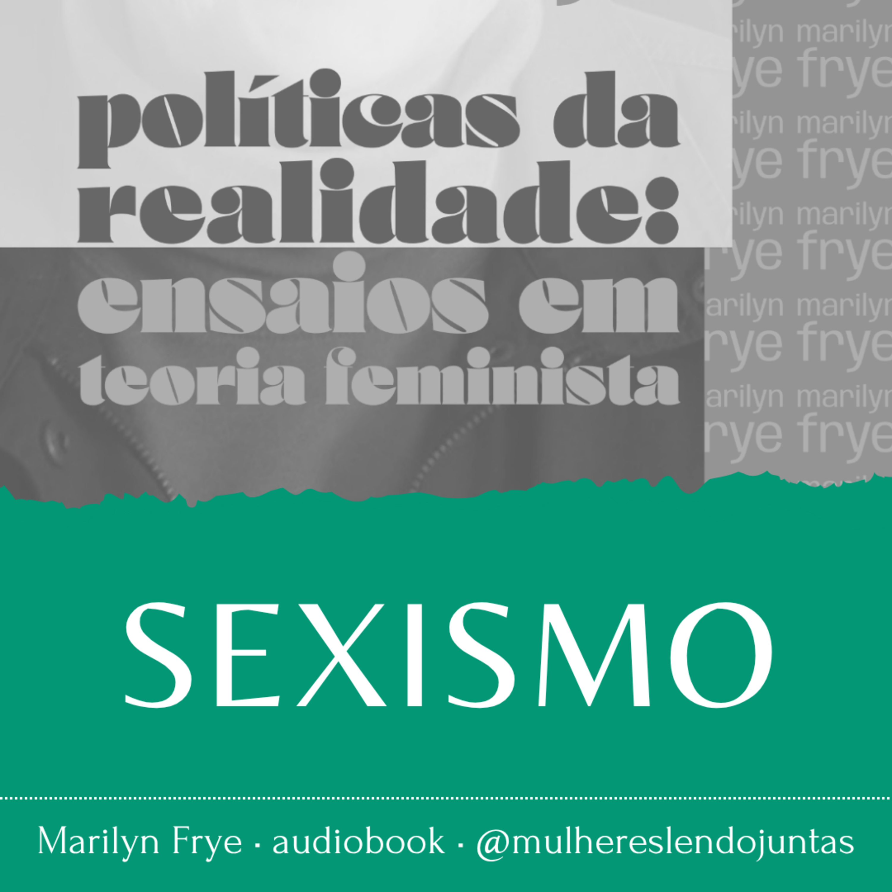 #82 Sexismo [2/2] • Políticas da Realidade • Marilyn Frye episode artwork