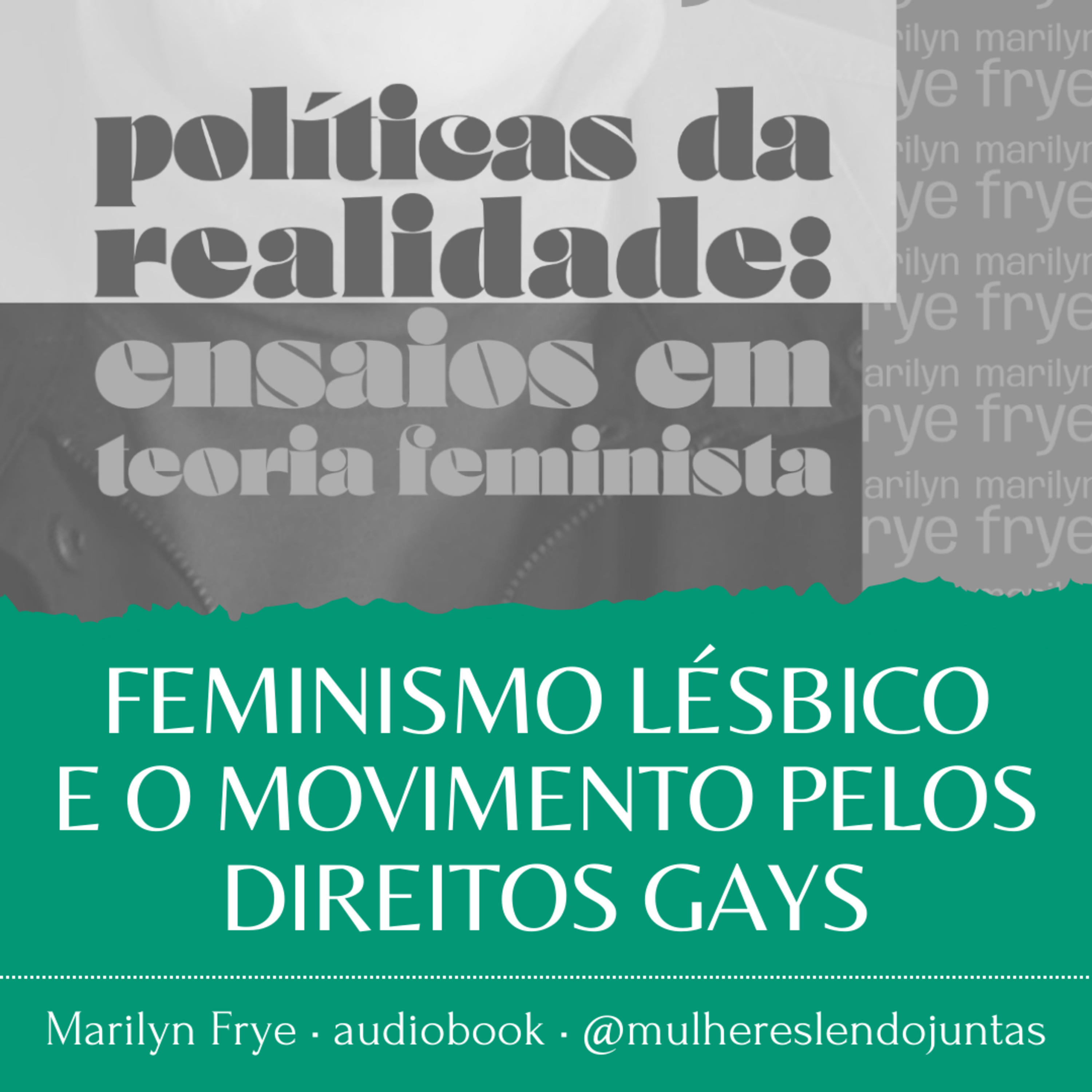 #89 Feminismo Lésbico e o Movimento pelos Direitos Gays [1/2] • Políticas da Realidade • Marilyn Frye episode artwork