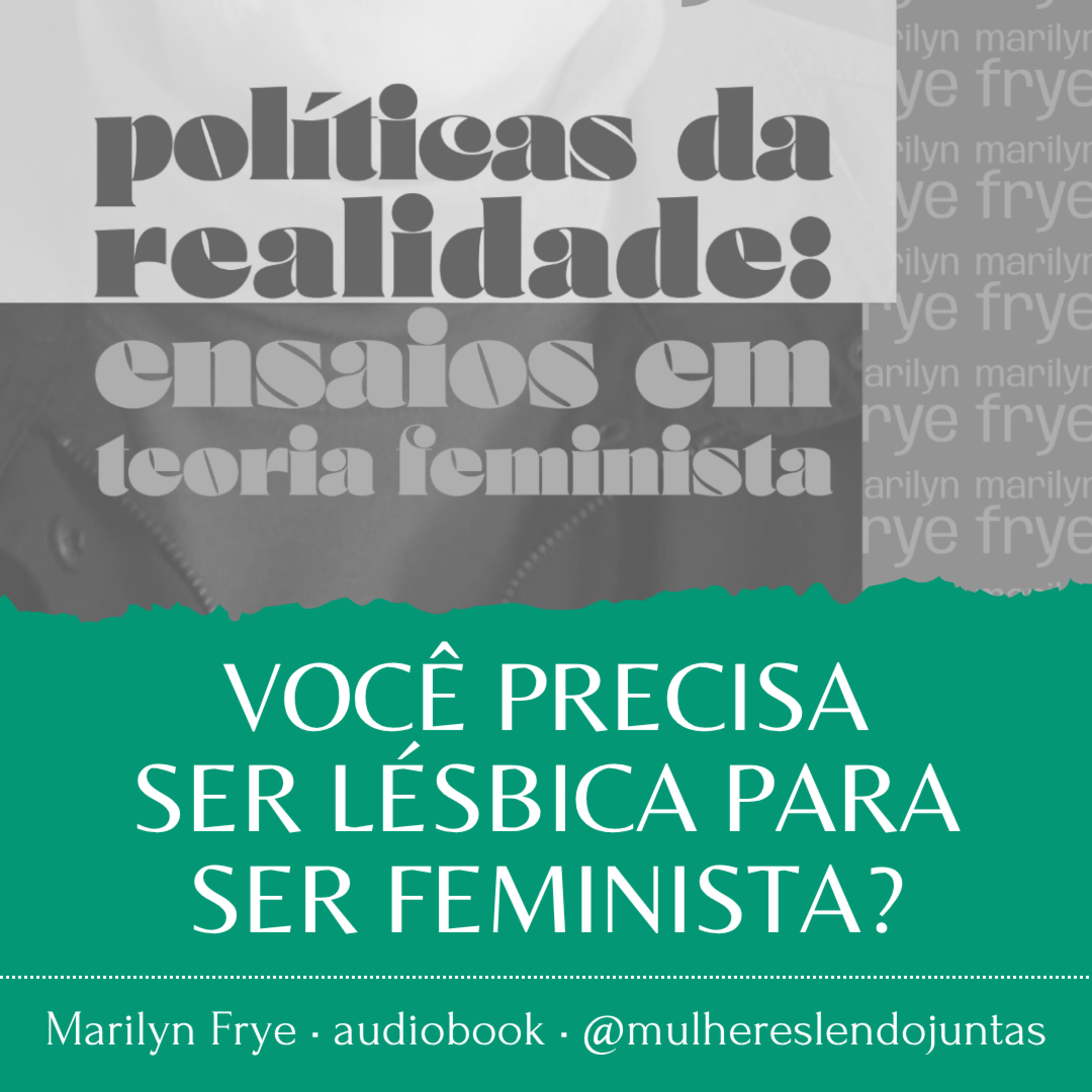 #93 Você Precisa Ser Lésbica para Ser Feminista? • Políticas da Realidade • Marilyn Frye episode artwork