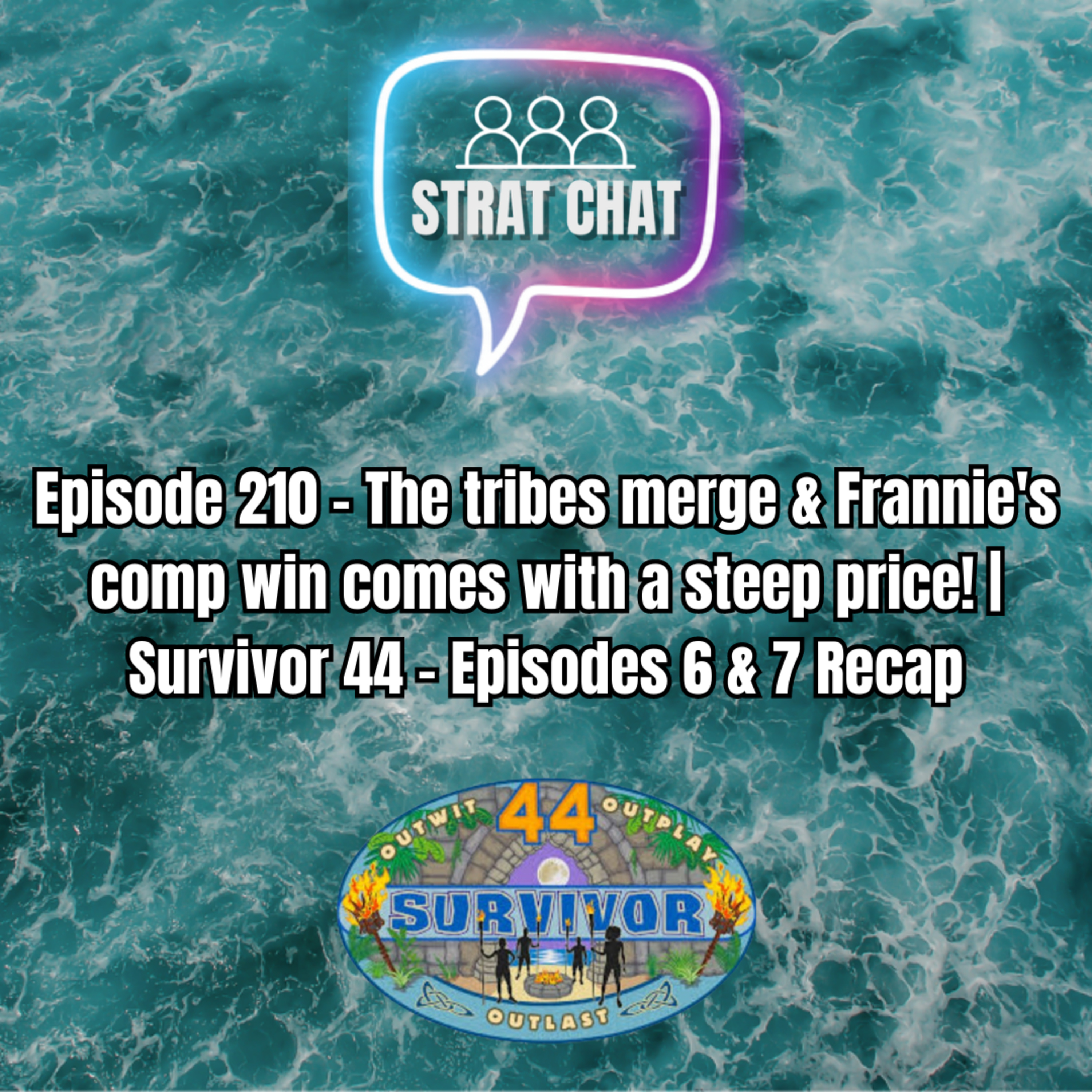 Ep. 210 - #Survivor44 - Tribes merge & Frannie's comp win comes with a price! | Survivor 44 - Ep. 6 & 7 Recap