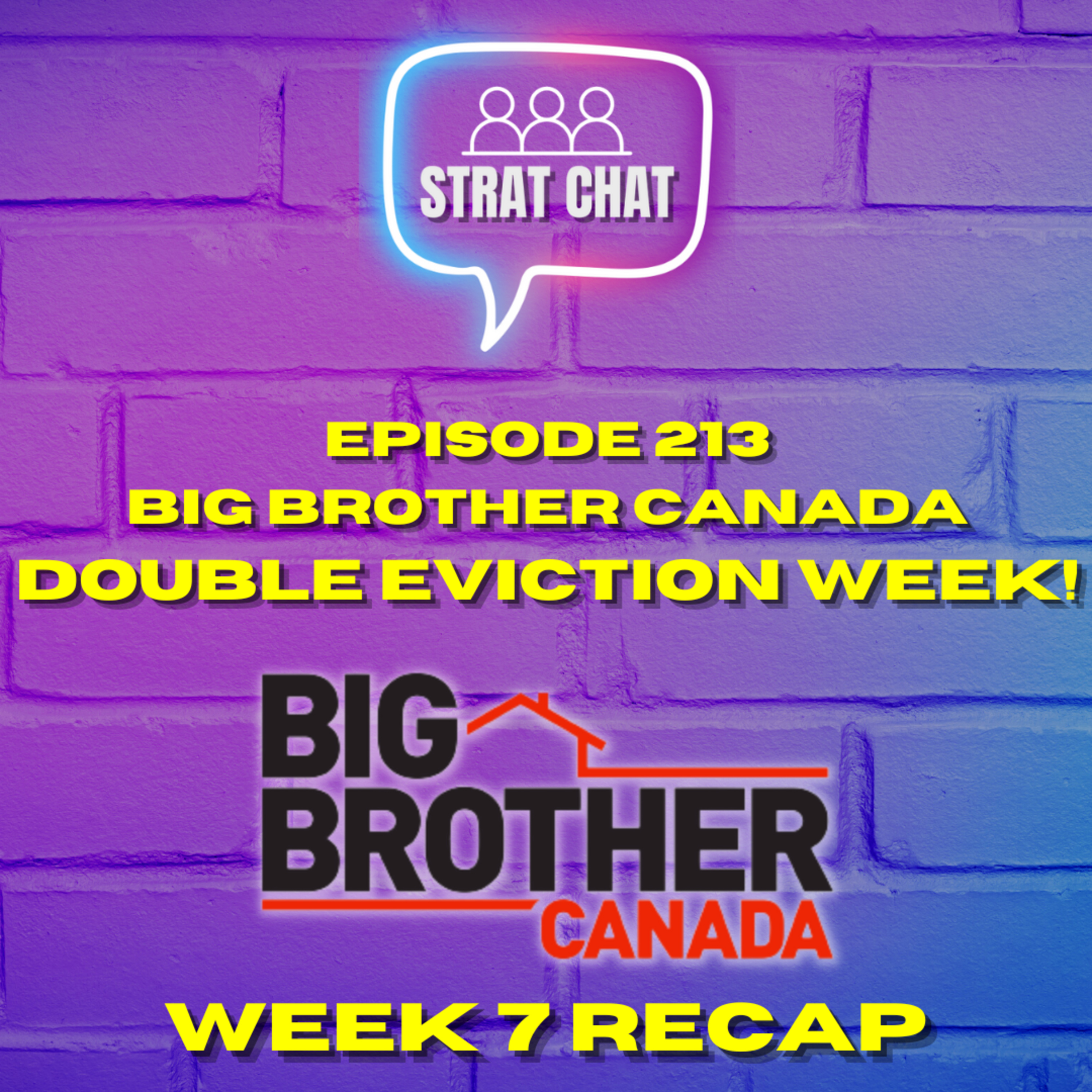 Ep. 213 - #BBCAN11 - DOUBLE EVICTION WEEK! || Big Brother Canada 11 - Week 7 Recap