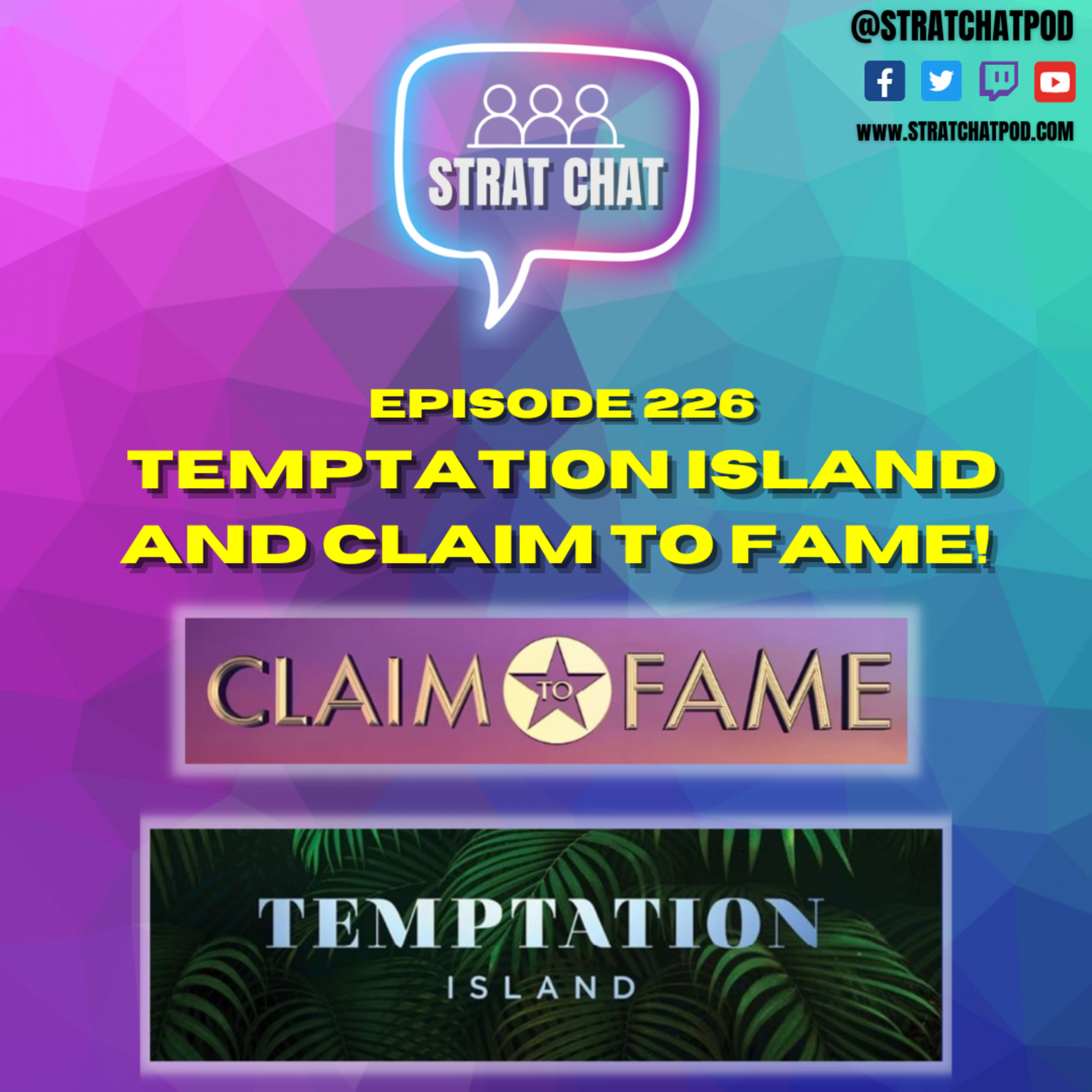 Ep. 226 - CHATTIN ABOUT #TemptationIsland AND #ClaimToFame