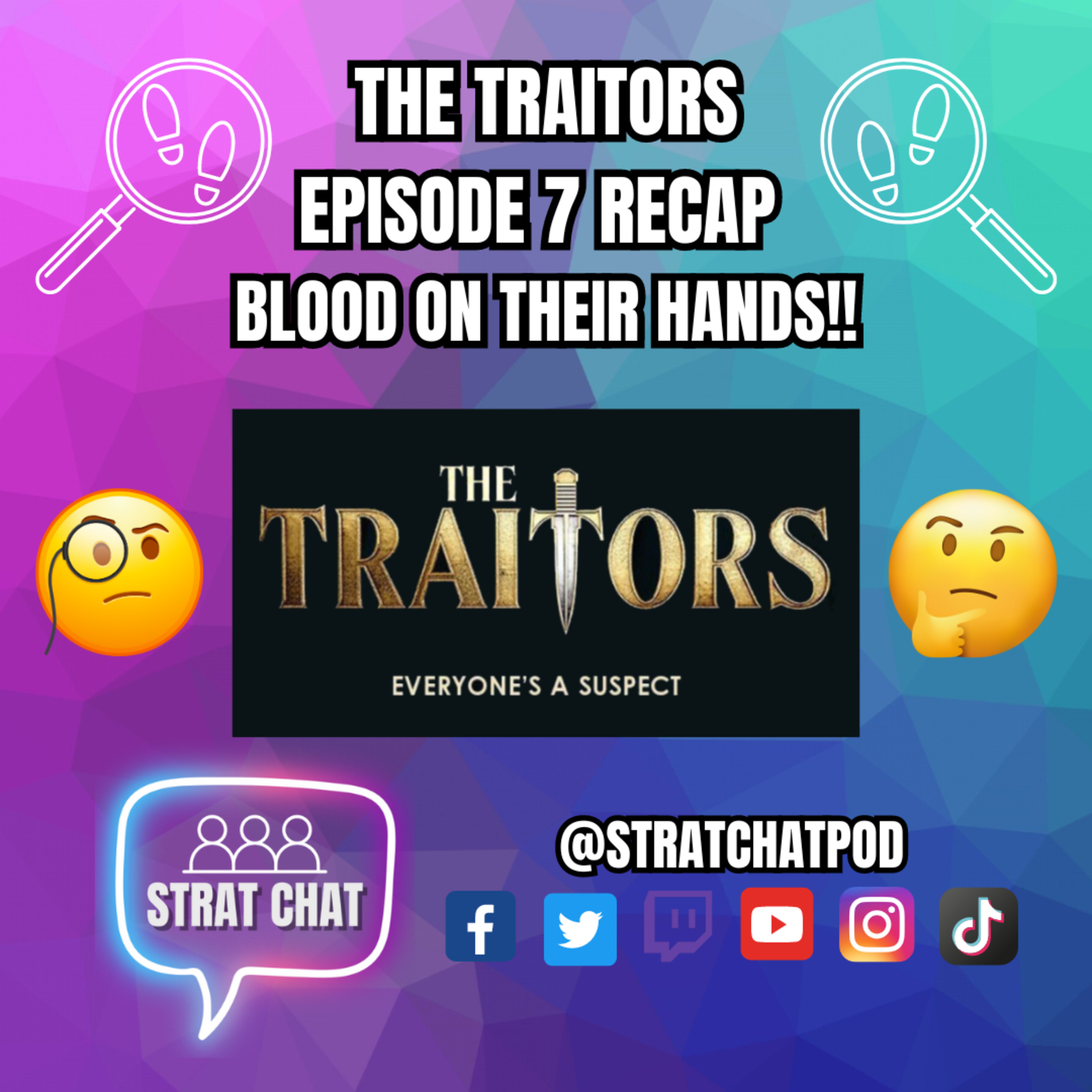 Ep. 316 - #TheTraitorsUS - EPISODE 7 RECAP - BLOOD ON THEIR HANDS!! | Strat Chat Podcast