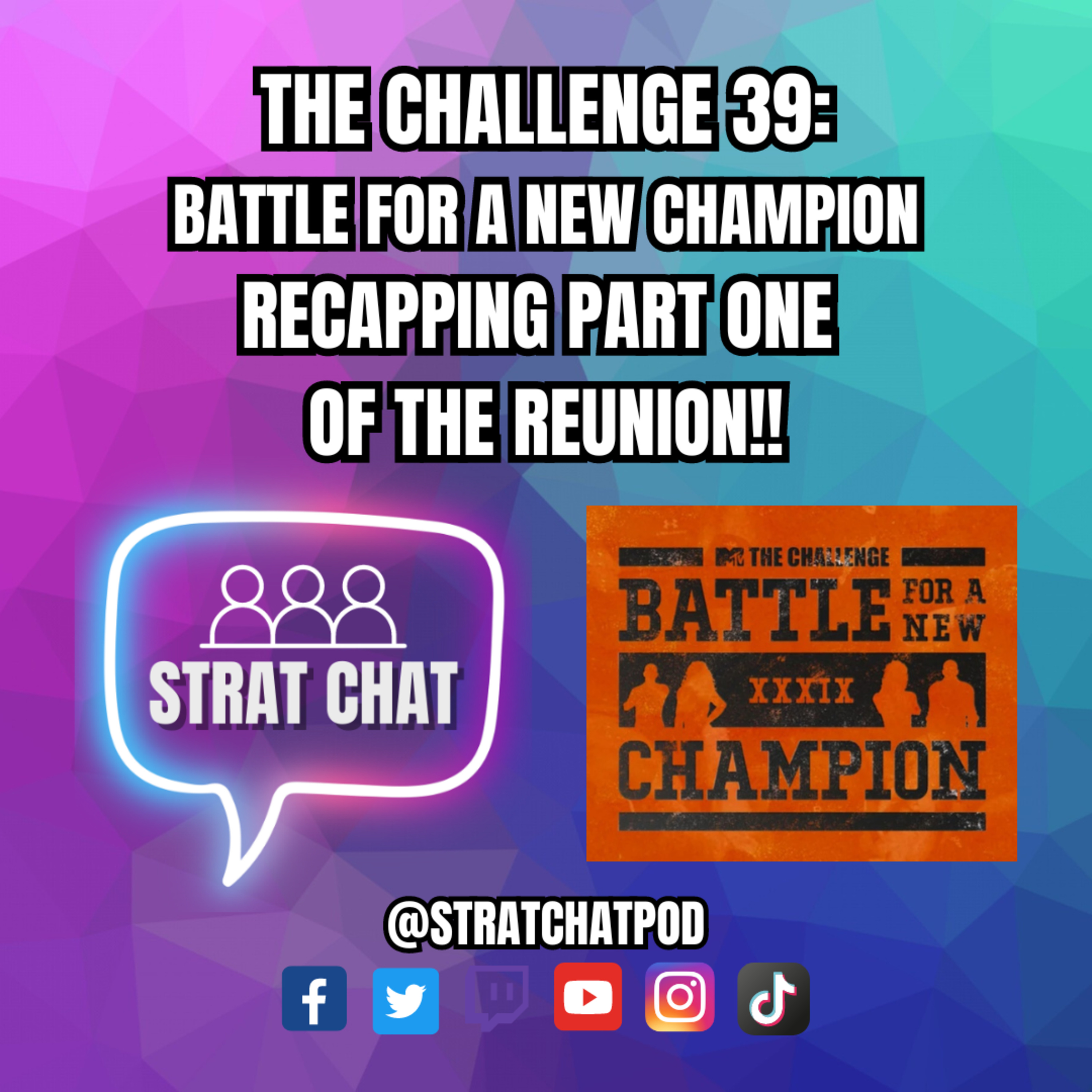 Ep. 324 - #TheChallenge39 - RECAPPING PART ONE OF THE REUNION!! | Strat Chat Podcast