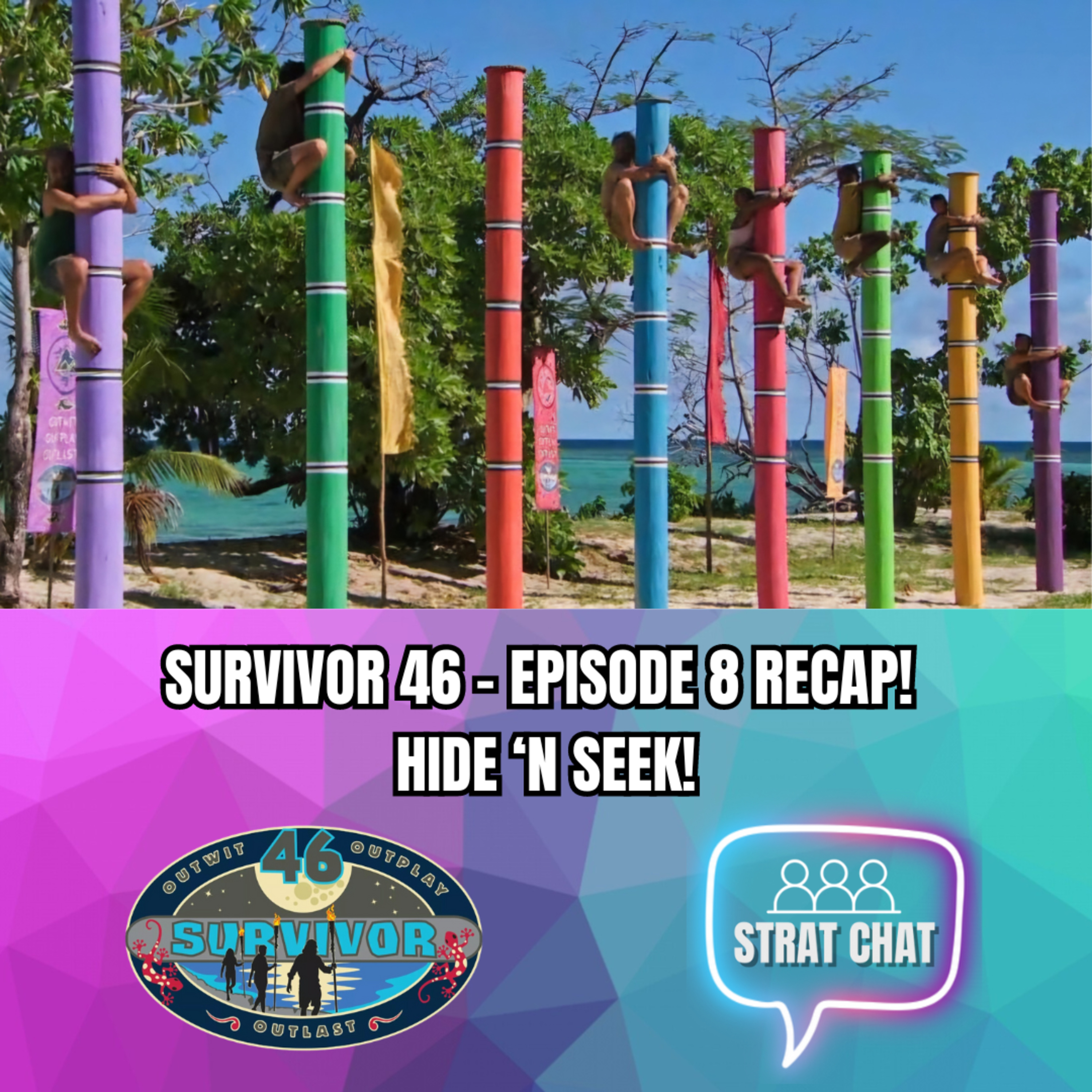 Ep. 348 - #Survivor46 - EPISODE 8 RECAP - HIDE 'N SEEK! | Strat Chat Podcast