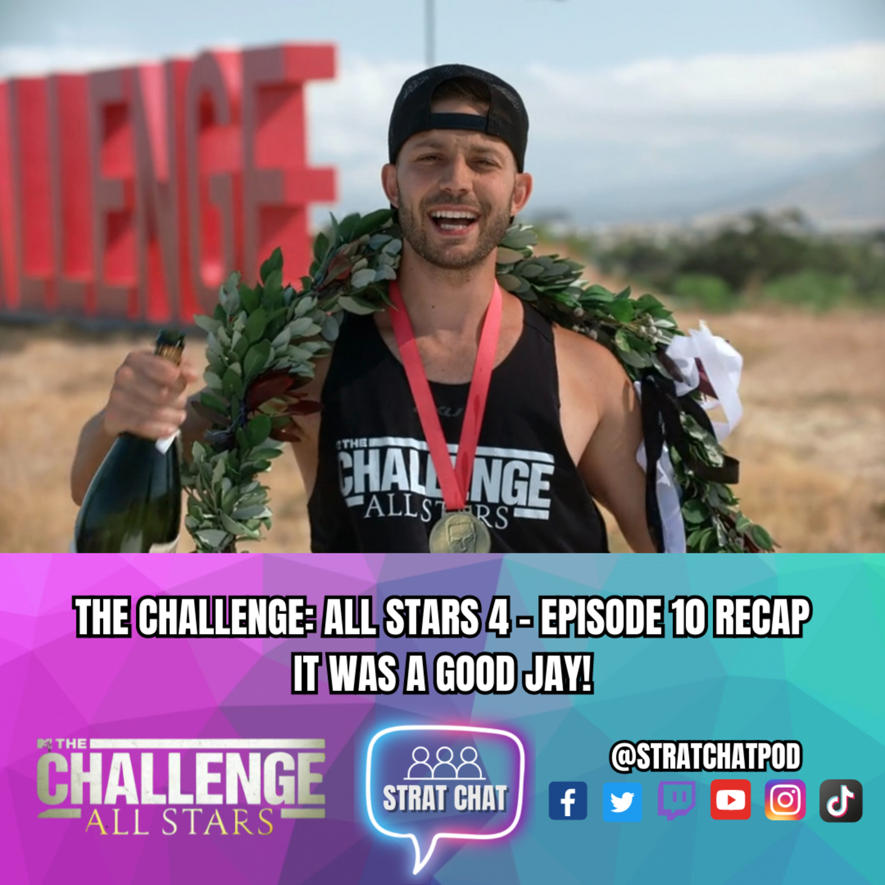 #TheChallengeAllStars4 - EPISODE 10 RECAP - IT WAS A GOOD JAY! | Strat Chat Podcast