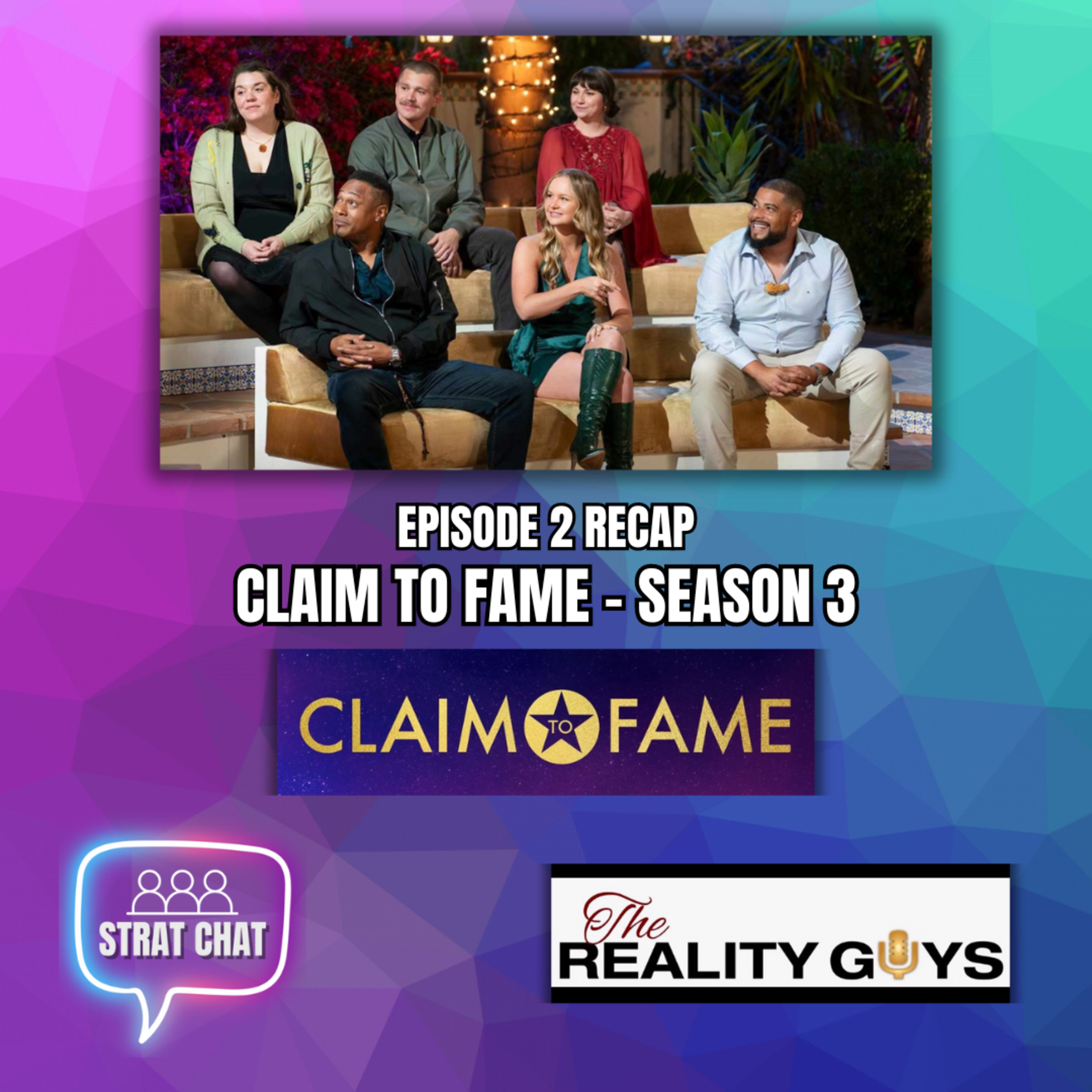 Claim To Fame S3: Episode 2 Recap with The Reality Guys! | Strat Chat Podcast
