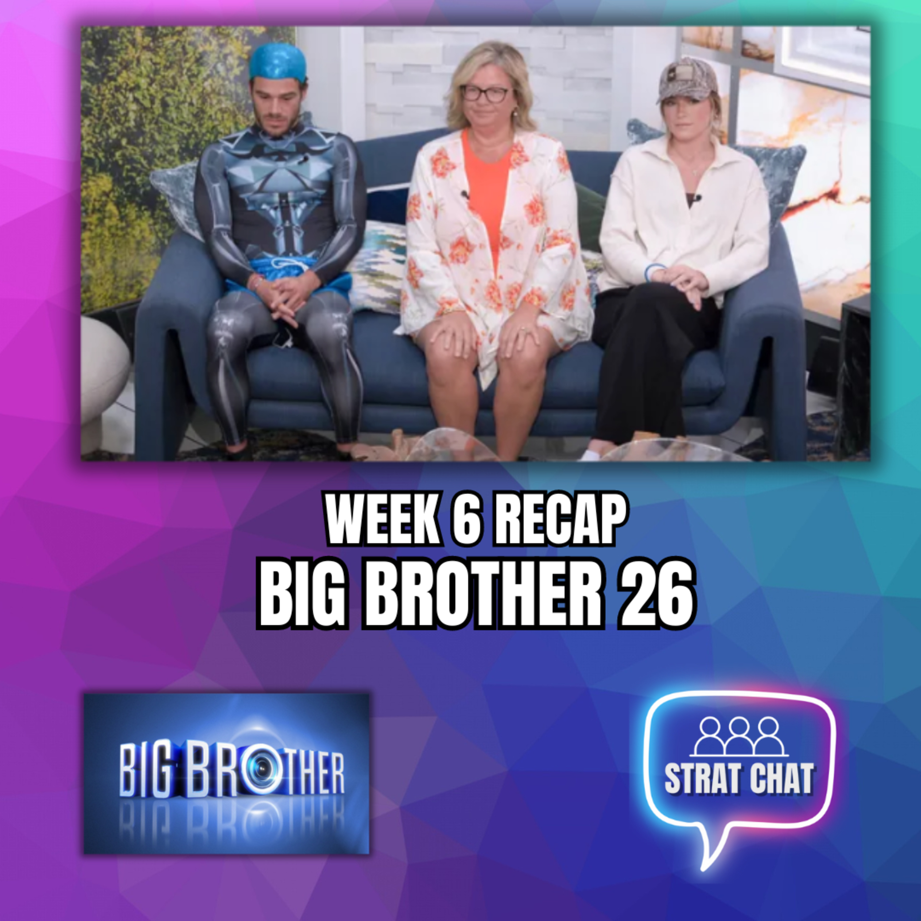 Big Brother 26 Week Six Recap! | Strat Chat Podcast