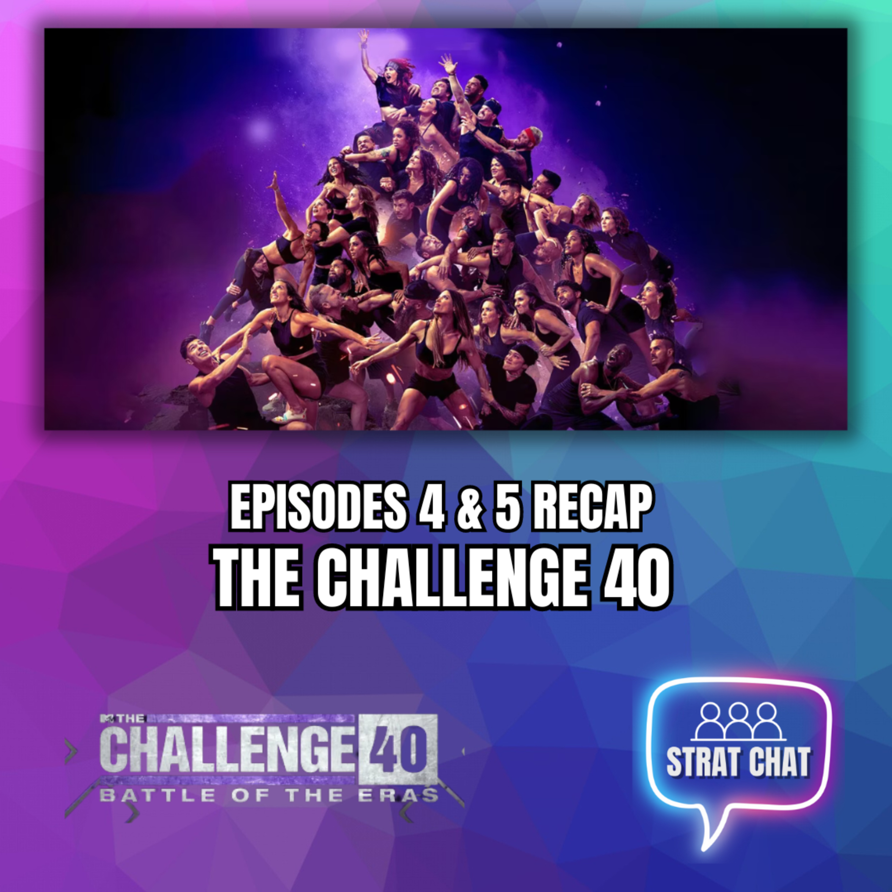 The Challenge 40: Battle of the Eras | Episodes 4 & 5 Recap | Strat Chat Podcast