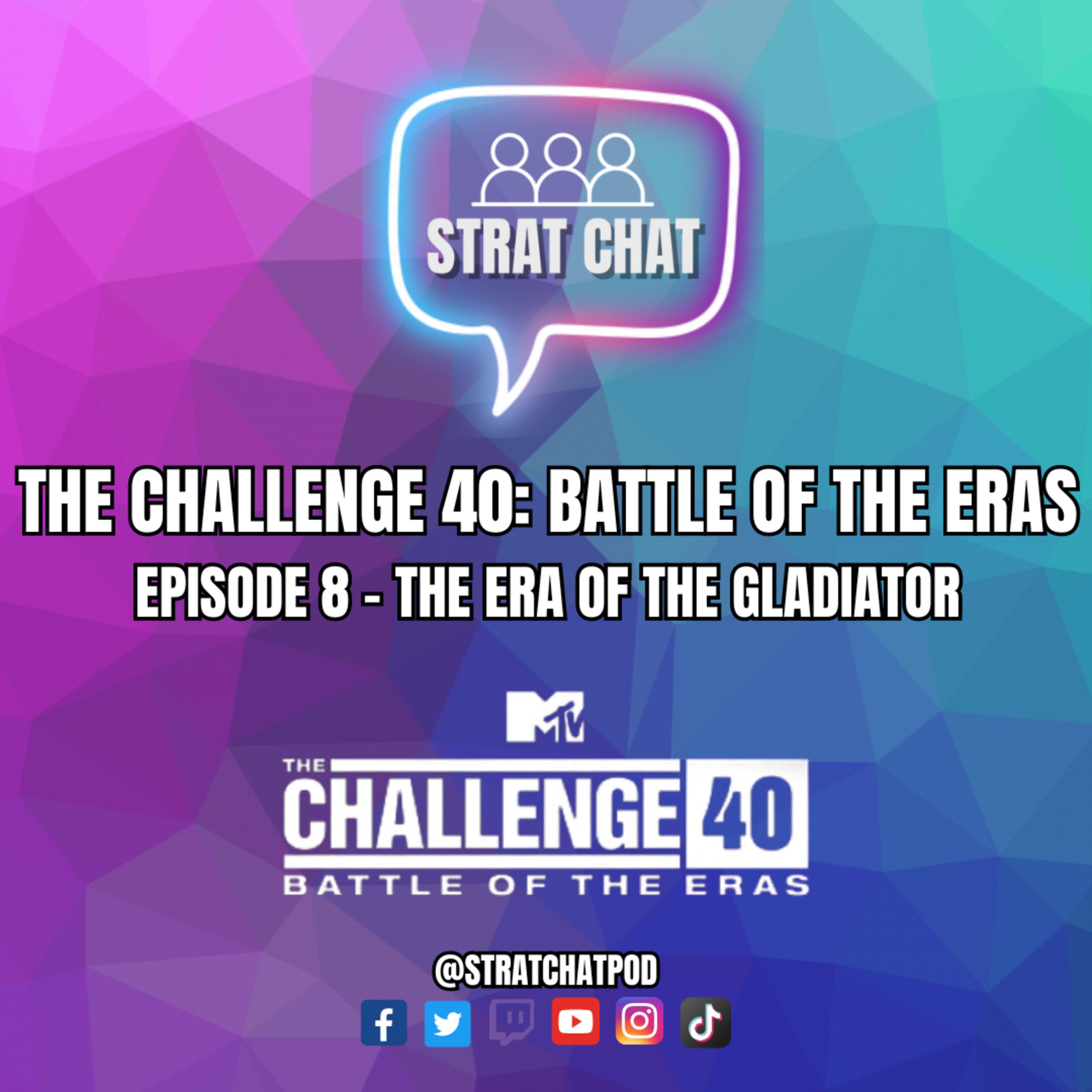 The Challenge 40: Battle of the Eras | Episode 8 Recap - The Era of the Gladiator! | Strat Chat Podcast