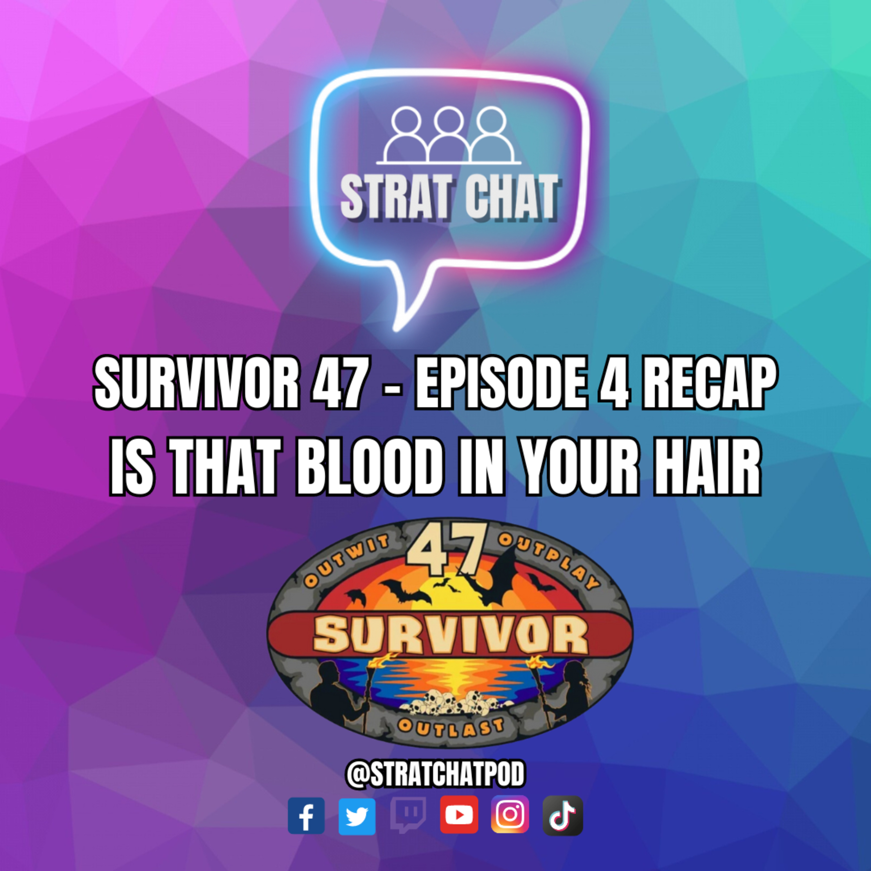 Survivor 47 - EPISODE 4 RECAP - IS THAT BLOOD IN YOUR HAIR?! | Strat Chat Podcast
