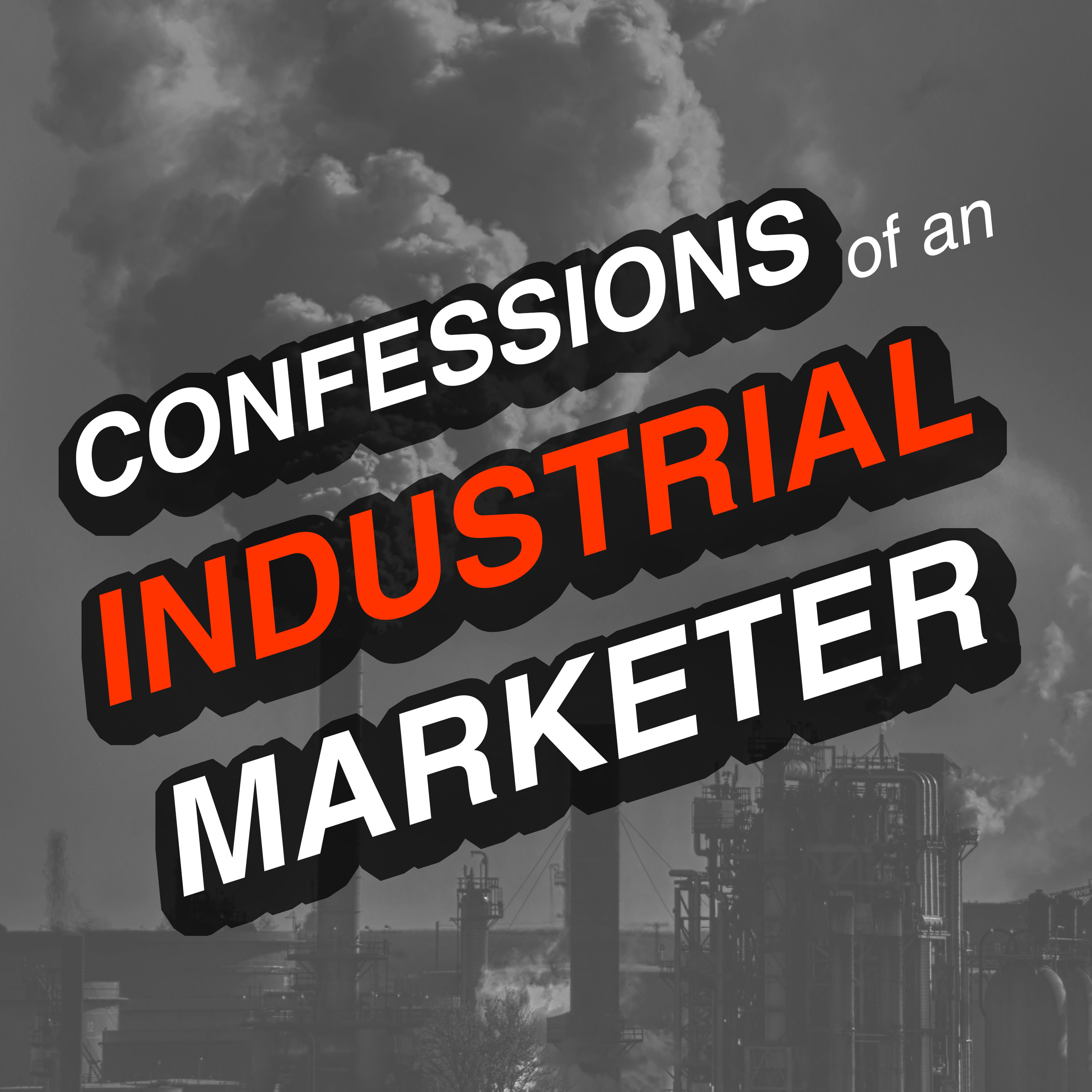 Confessions Of An Industrial Marketer