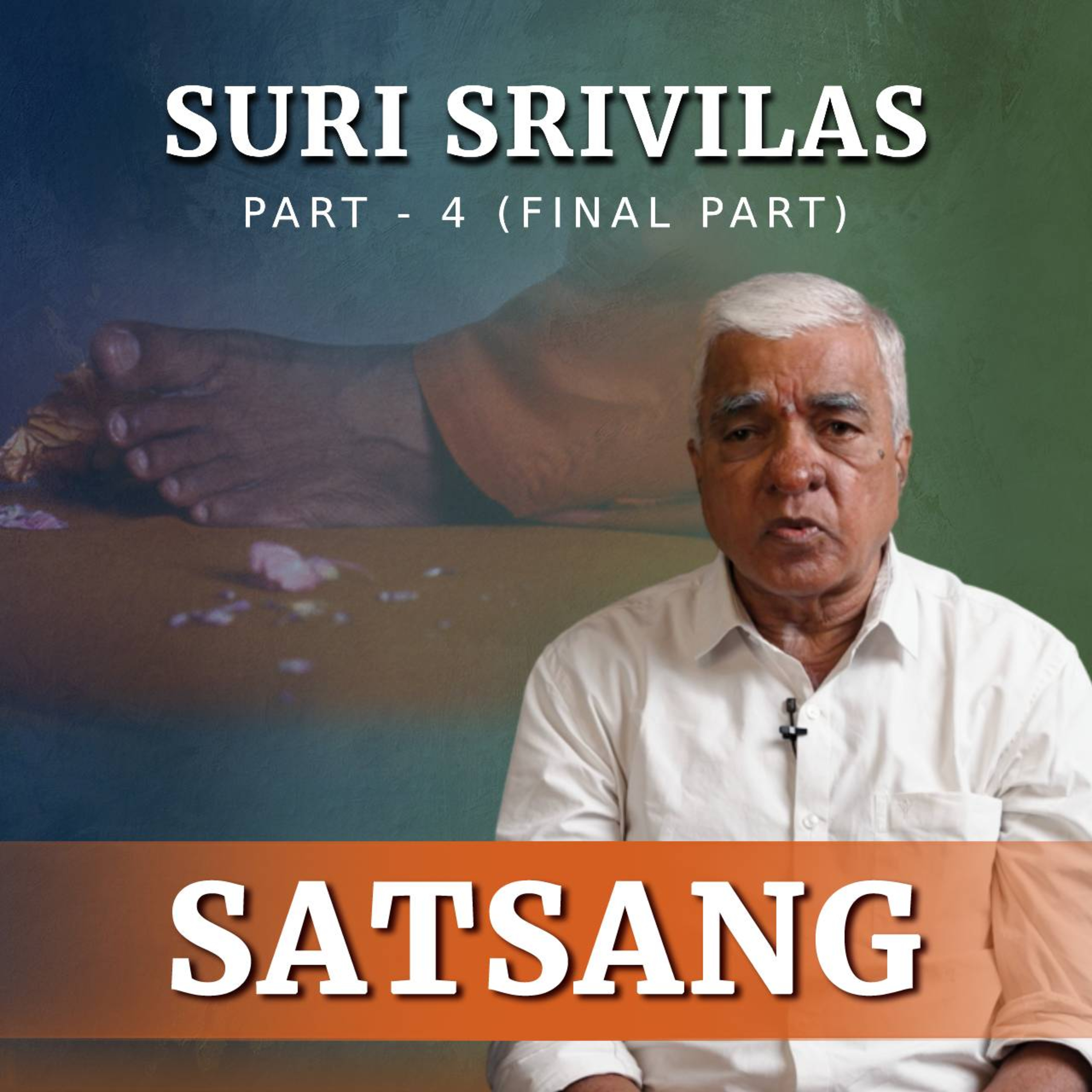 The Inscrutable Blessing of Living in His Immediate Presence | Suri Srivilas, Part 4 | Satsang