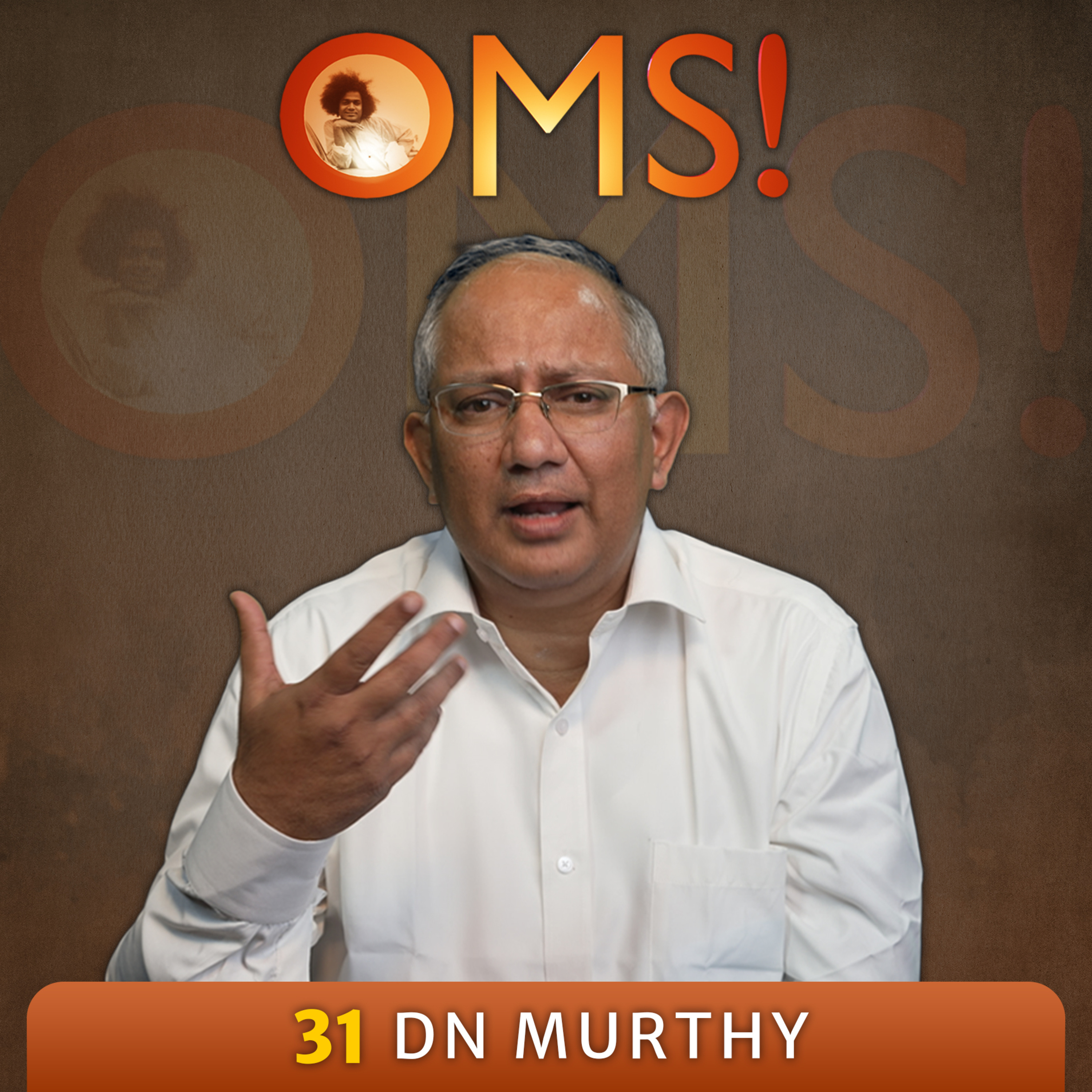 My Life's Safest Shore | D N Murthy | OMS Episode - 31/100