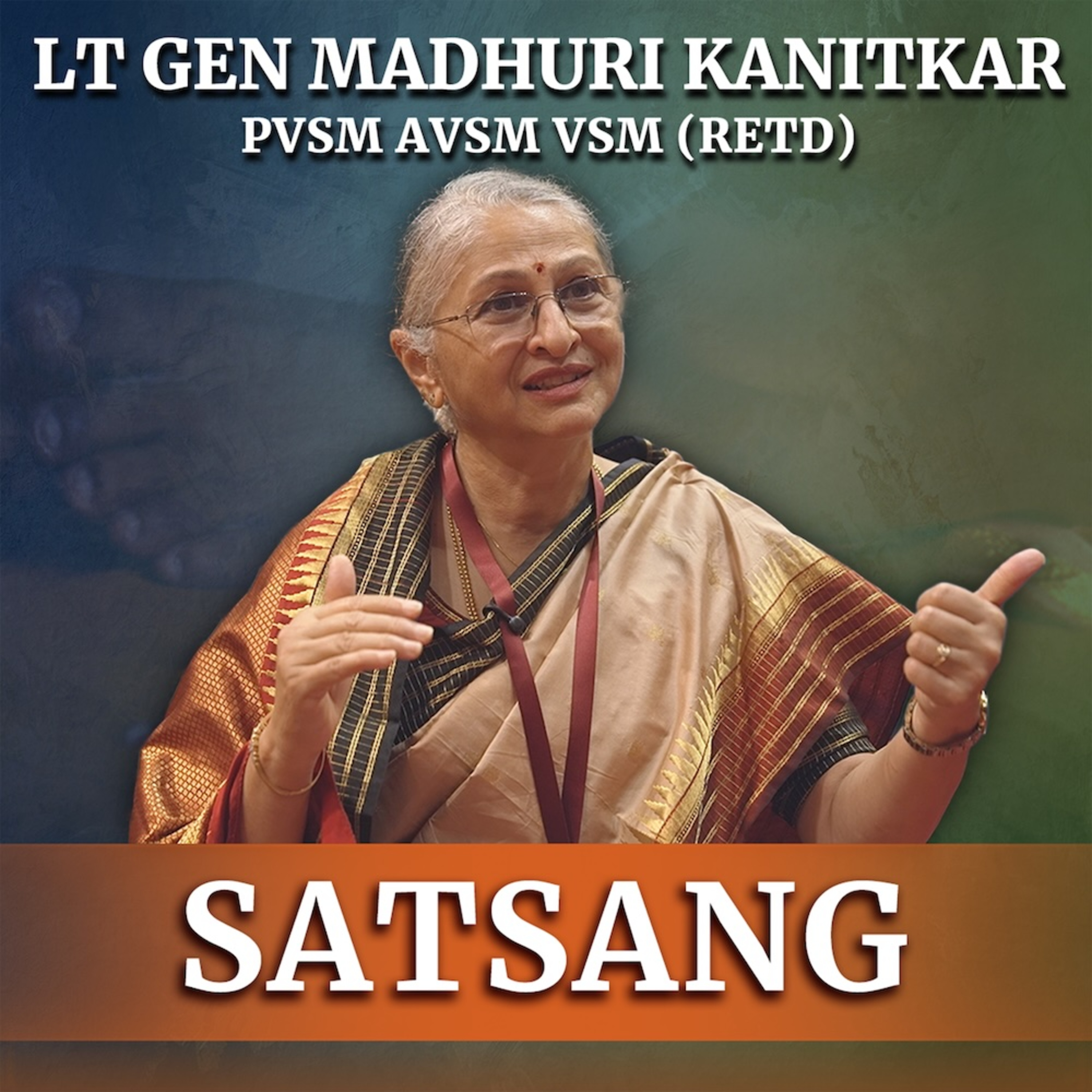 Satsang by Lt Gen Dr Madhuri Kanitkar PVSM AVSM VSM (Retd)