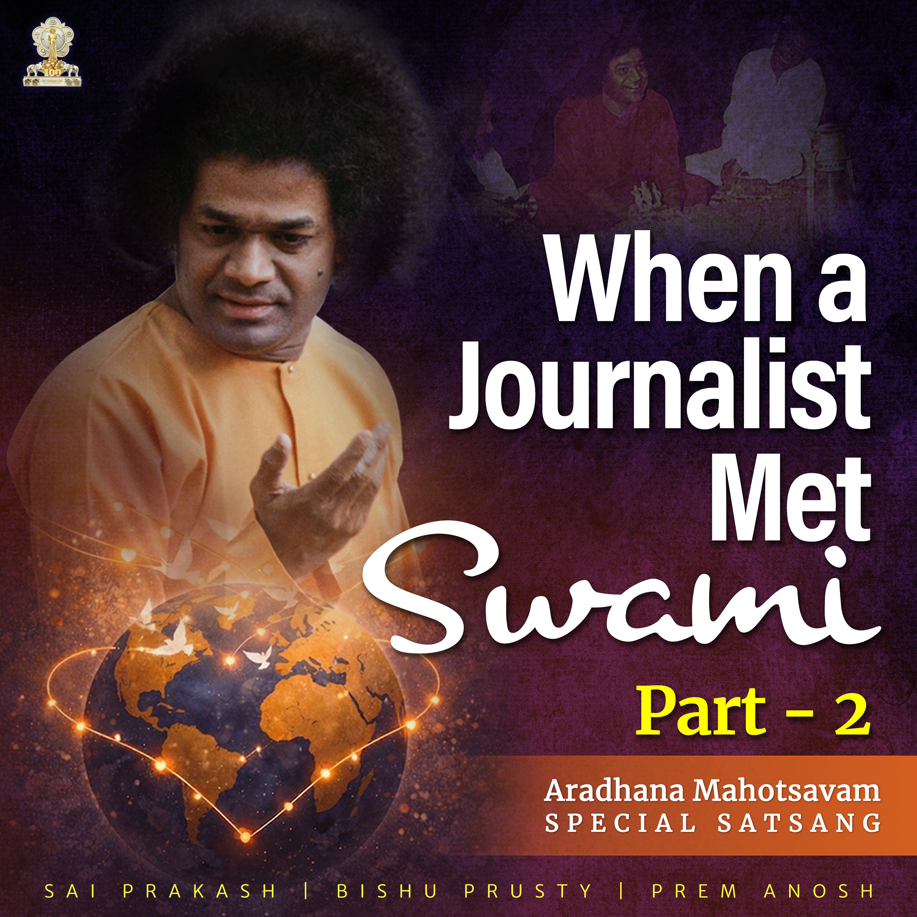 When a Journalist Met Swami | Part - 2 | Aradhana Special | Satsang from Prasanthi Nilayam