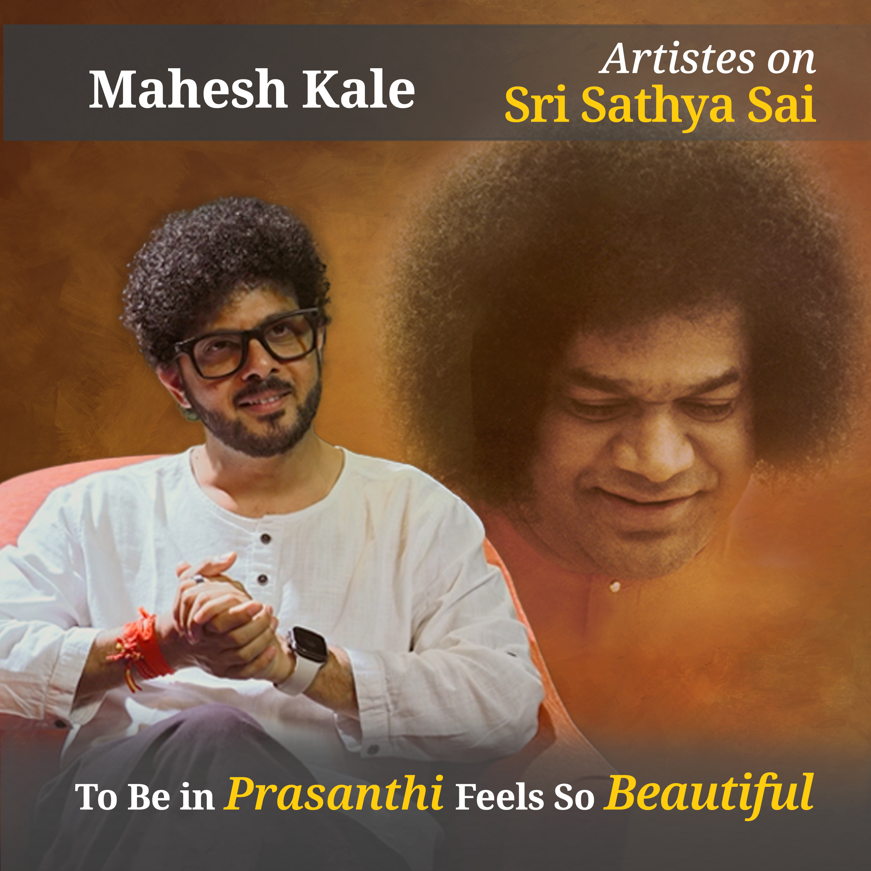 To Be in Prasanthi Feels So Beautiful | Mahesh Kale speaks about Sri Sathya Sai Baba | Artistes on Swami episode artwork