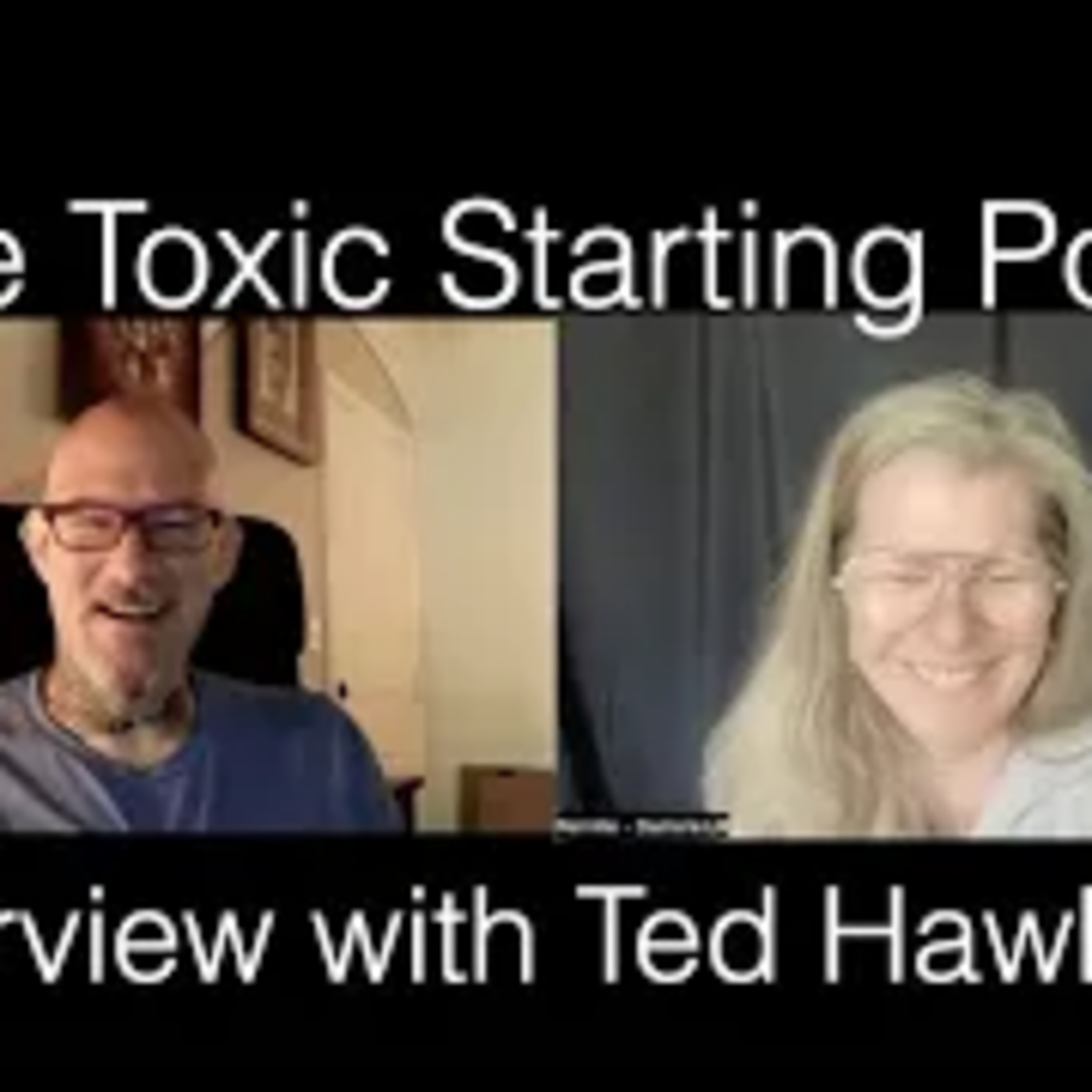 The Toxic Starting Point - Interview with Ted Hawkins (Part 1)