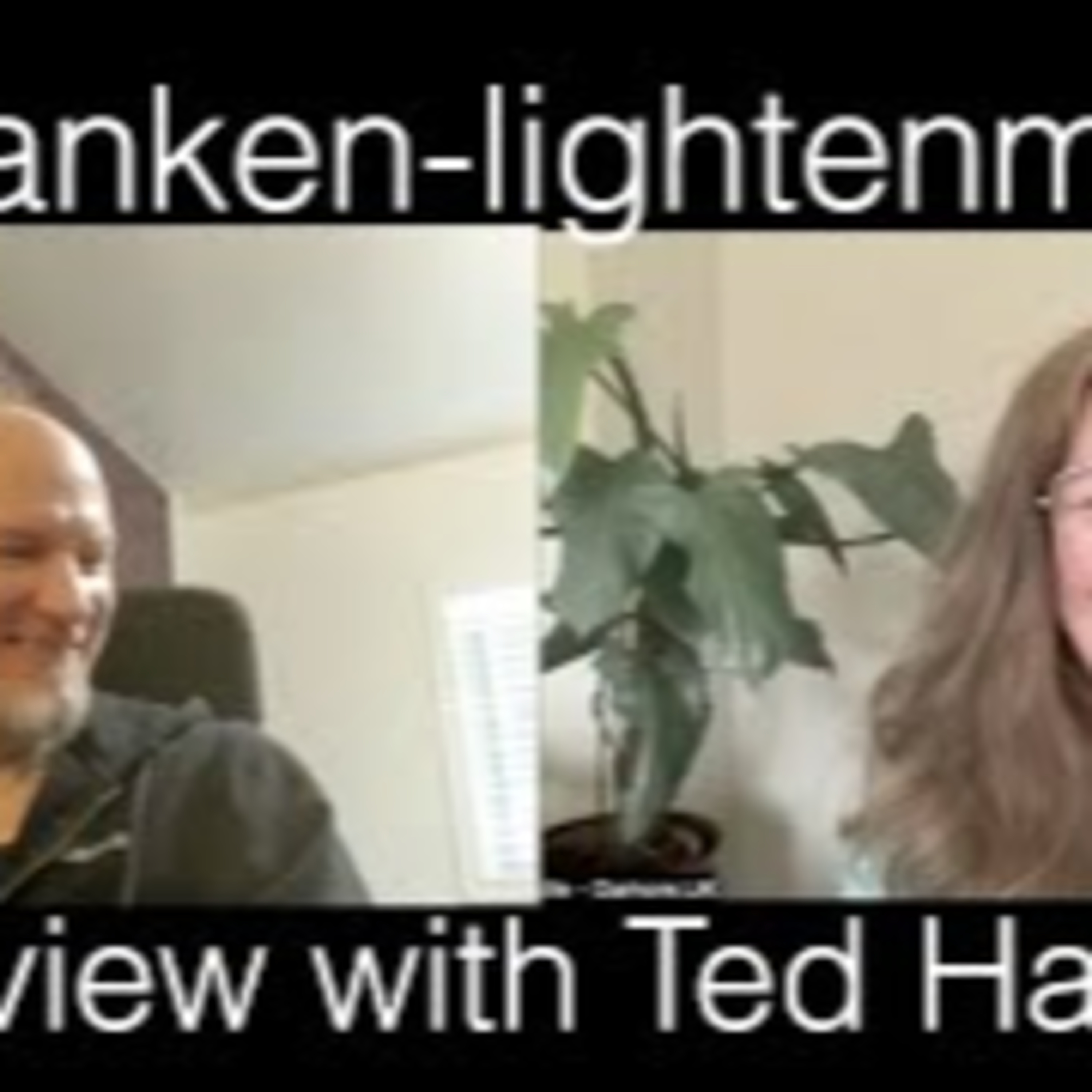 Franken-lightenment - Interview with Ted Hawkins -- The Awakening Curriculum
