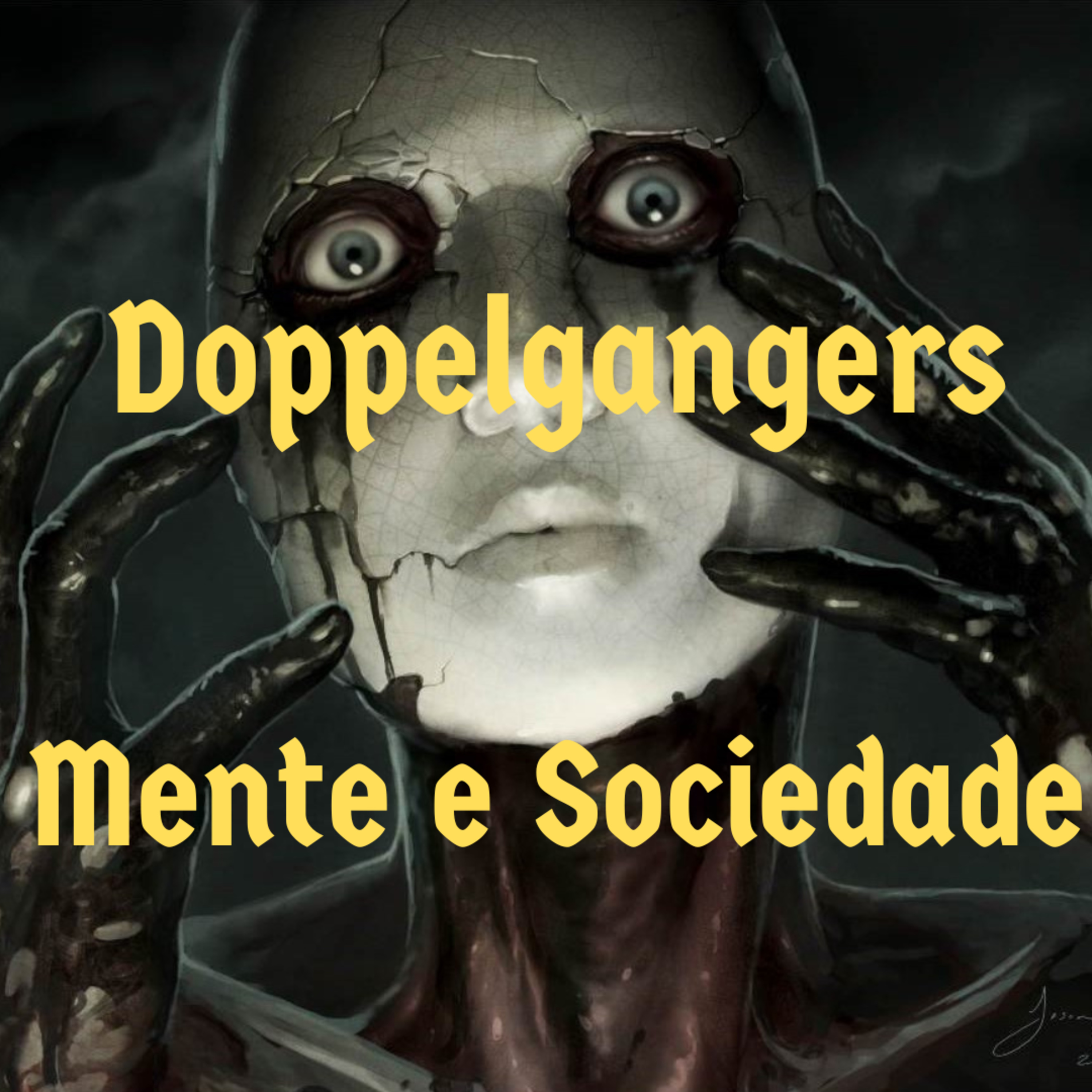 Episódio 123 - Doppelgangers - Mente e Sociedade episode artwork