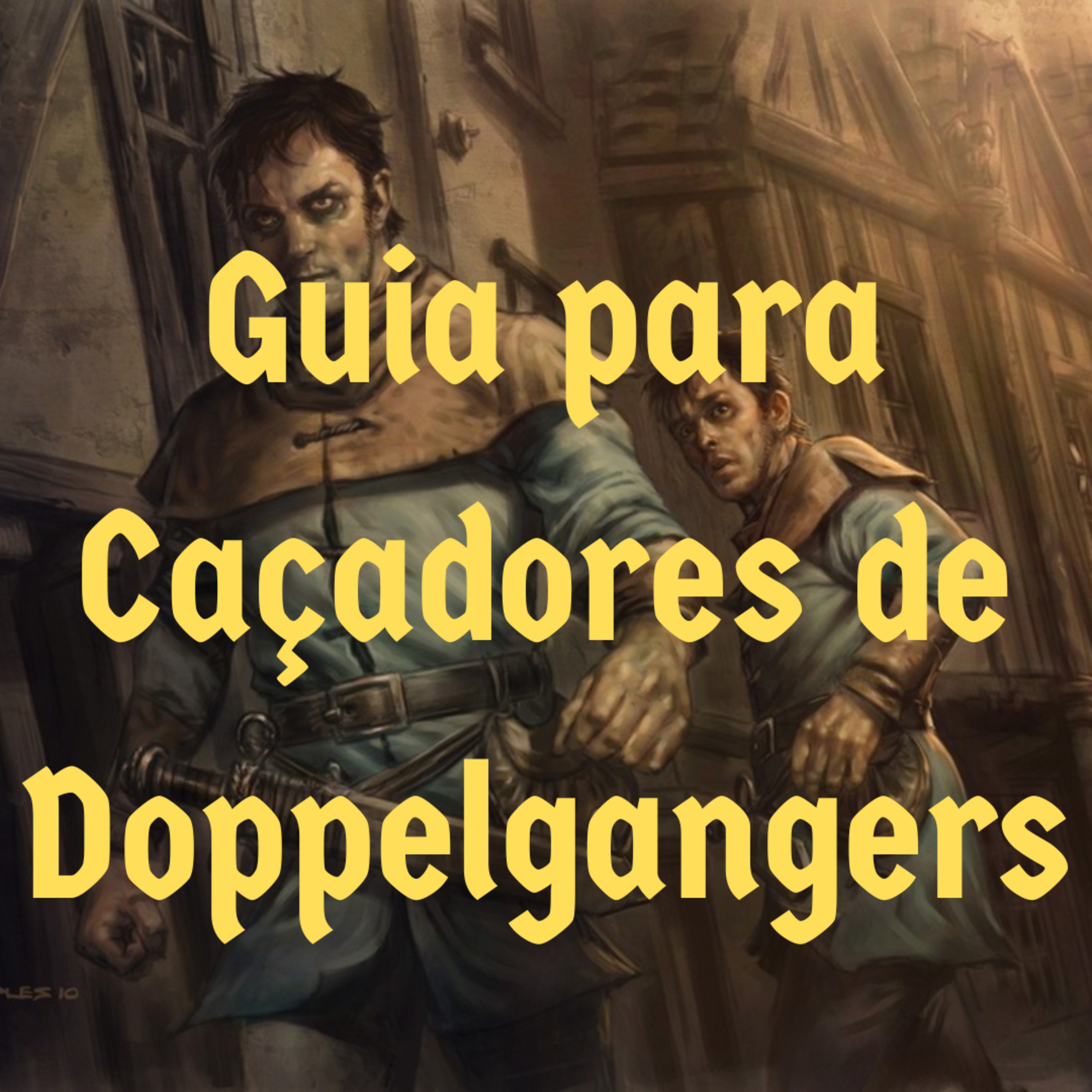 Episódio 124 - Guia para Caçadores de Doppelgangers episode artwork