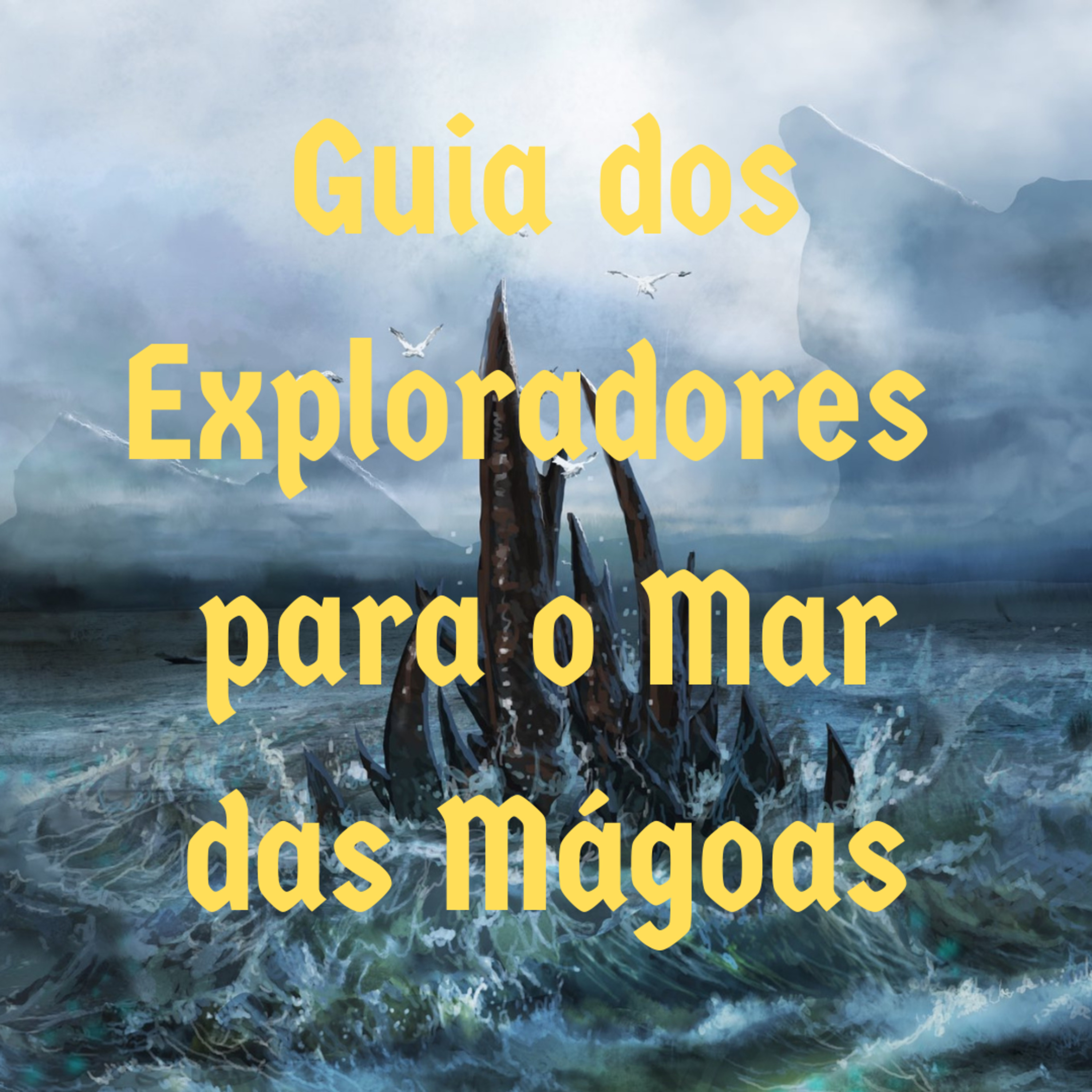 Episódio 125 - Guia dos Exploradores para o Mar das Mágoas episode artwork