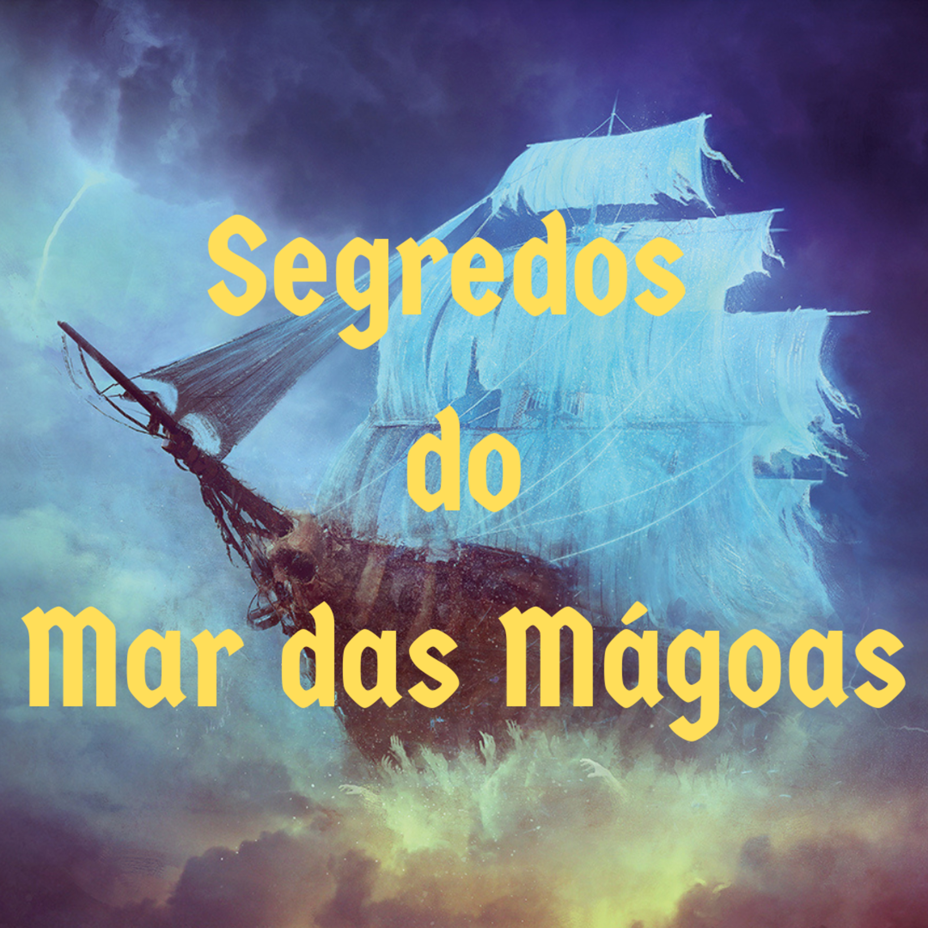 Episódio 127 - Segredo do Mar das Mágoas episode artwork
