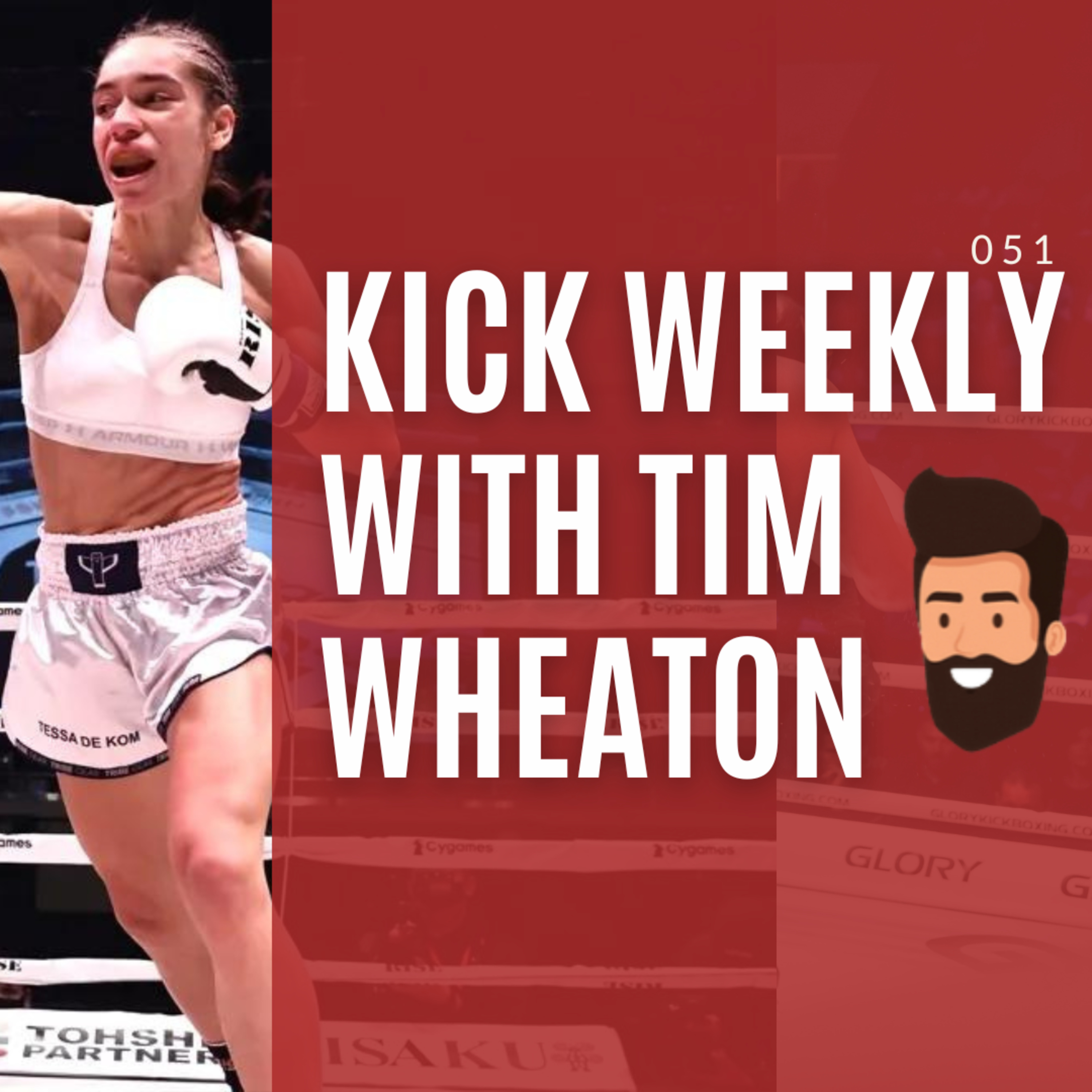 Kick Weekly 51 - Rise of Tessa De Kom + Francis Ngannou vs Rico Verhoeven Rumor [Kickboxing Podcast] episode artwork