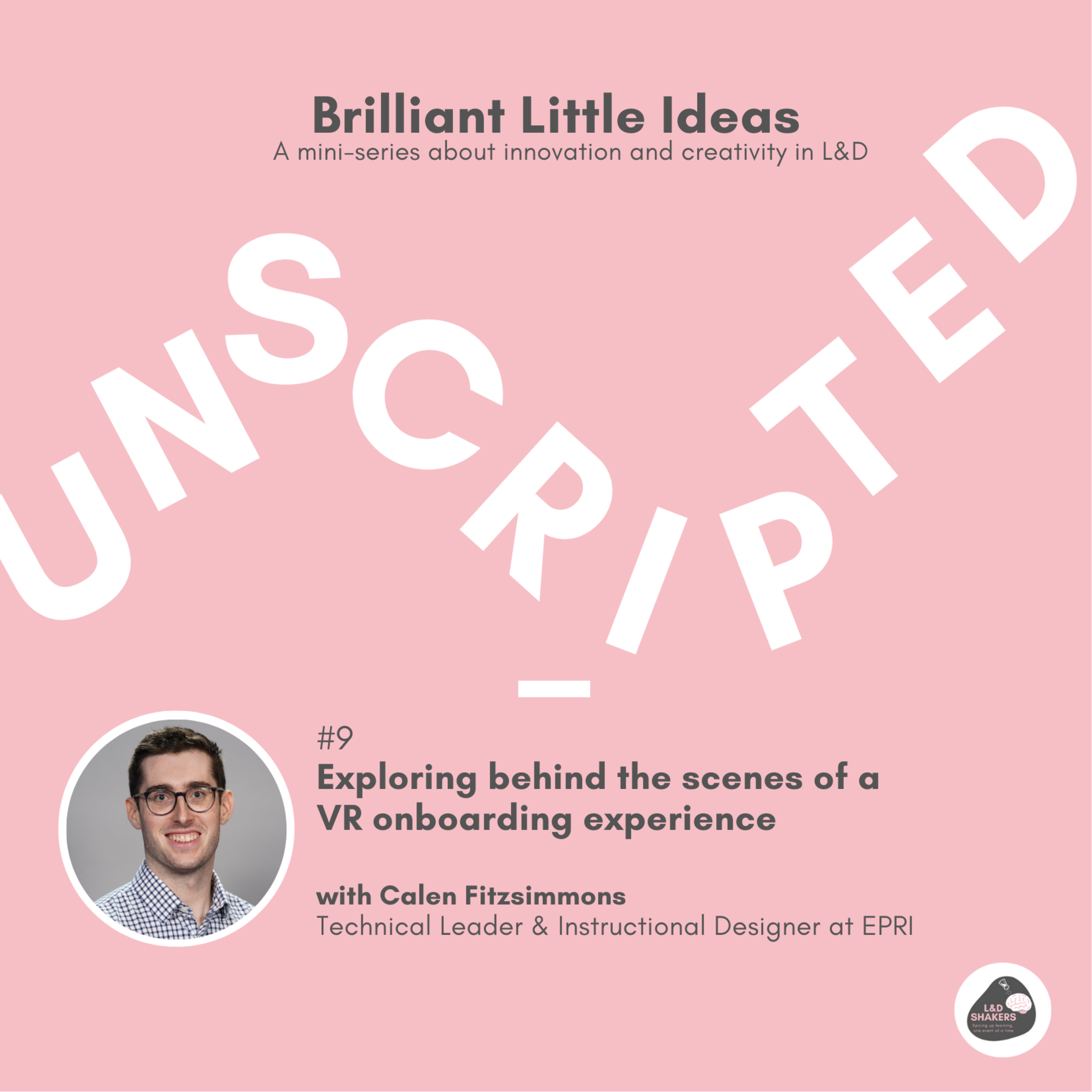 Unscripted—The L&D Shakers Podcast