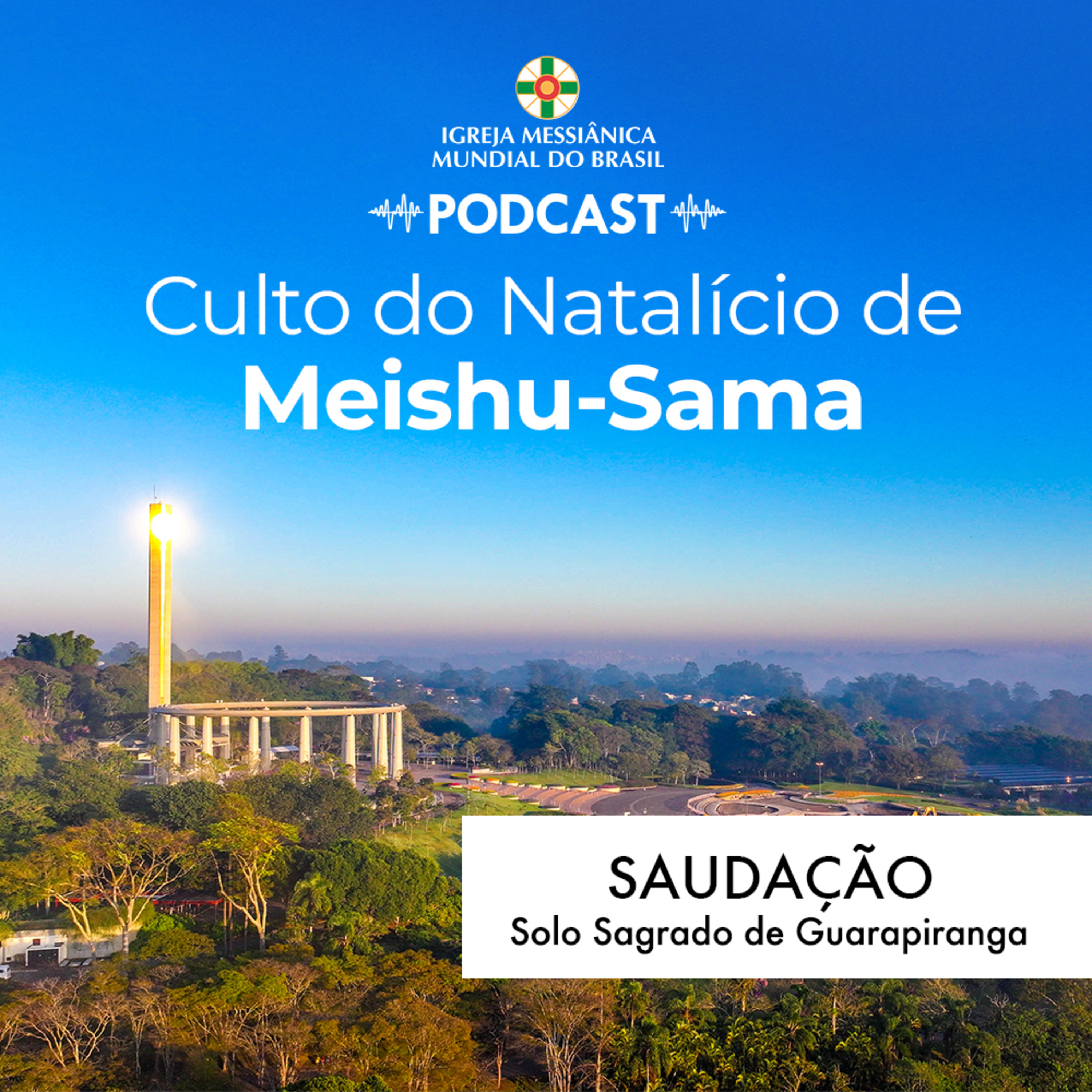 21/12/2025 - Saudação (Culto do Natalício de Meishu-Sama) | Solo Sagrado de Guarapiranga episode artwork