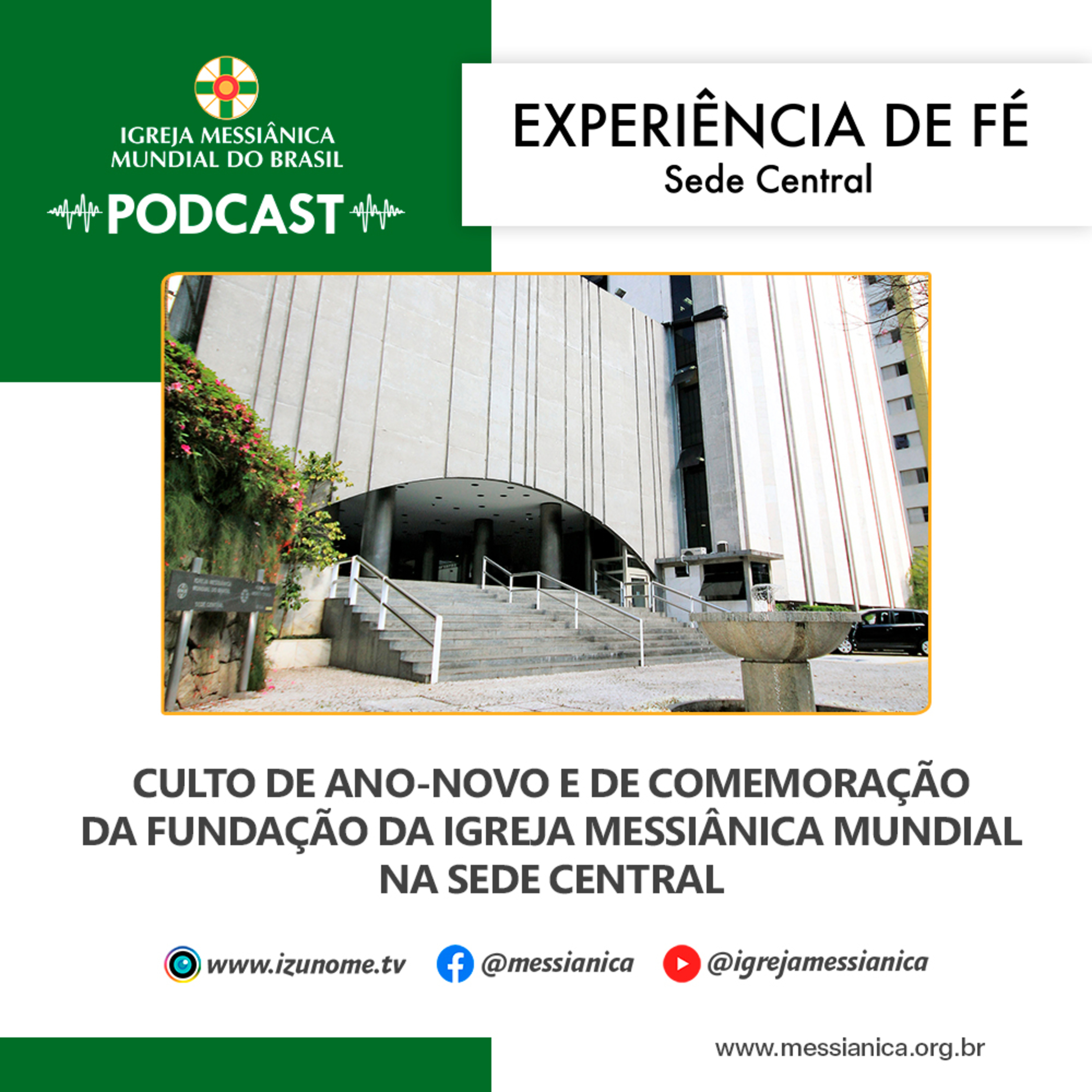 06/01/2026 - Experiência de Fé (Culto de Ano-Novo e de Comemoração da Fundação da Igreja Messiânica Mundial) | Sede Central episode artwork