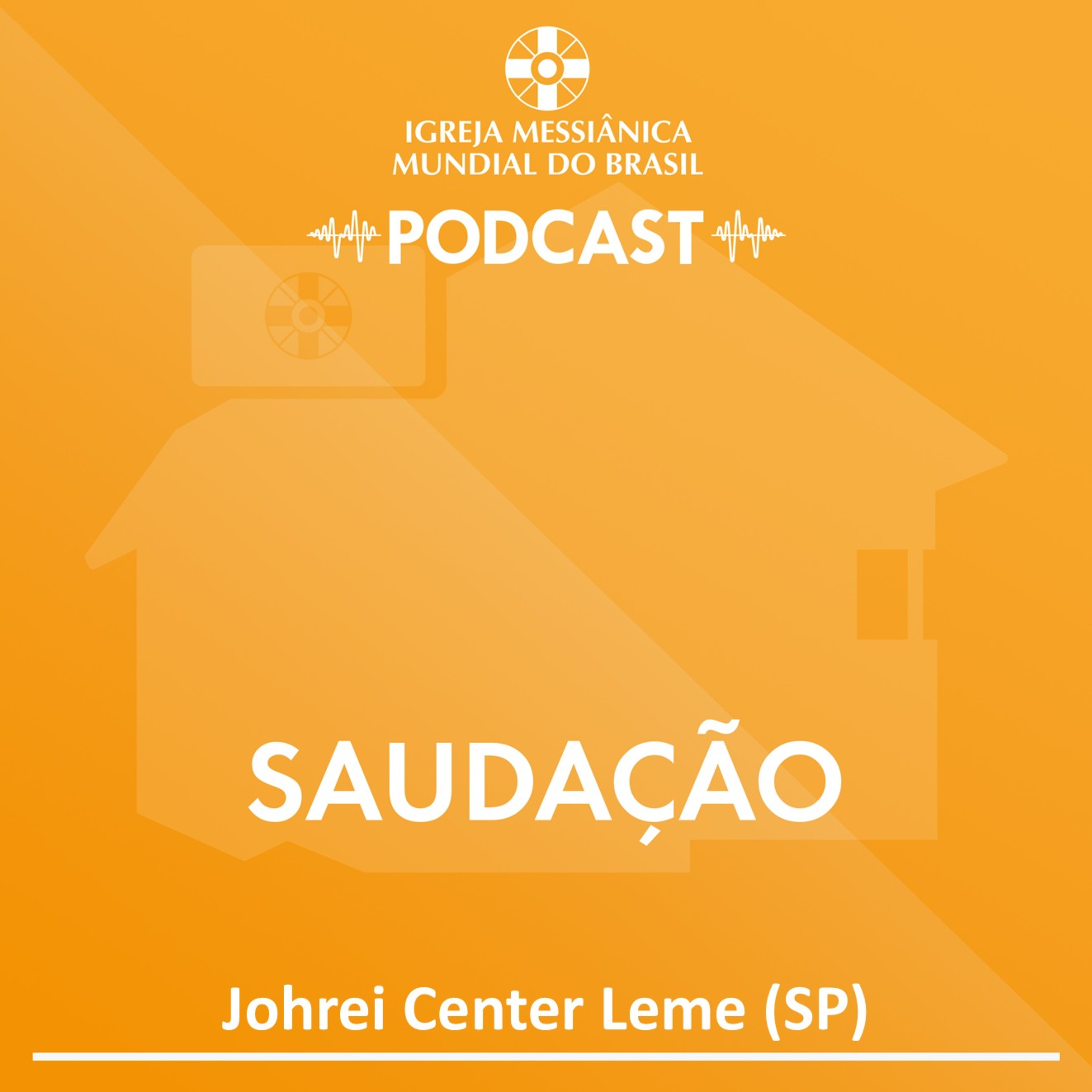 07/01/2026 - Saudação Culto Vesperal | Sede Central / Johrei Center Leme (SP) episode artwork