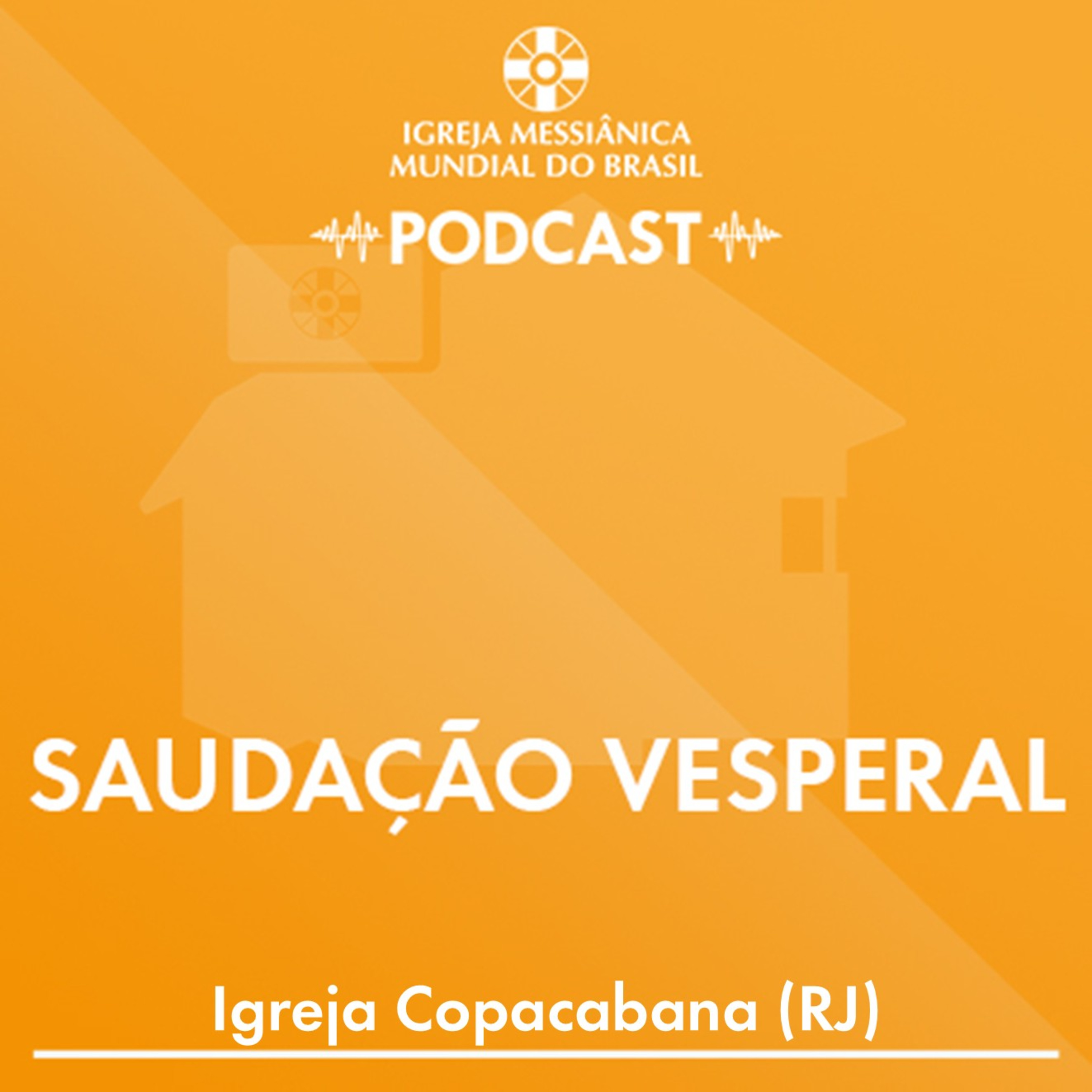 15/01/2026 - Saudação Vesperal | Sede Central / Igreja Copacabana (RJ) episode artwork