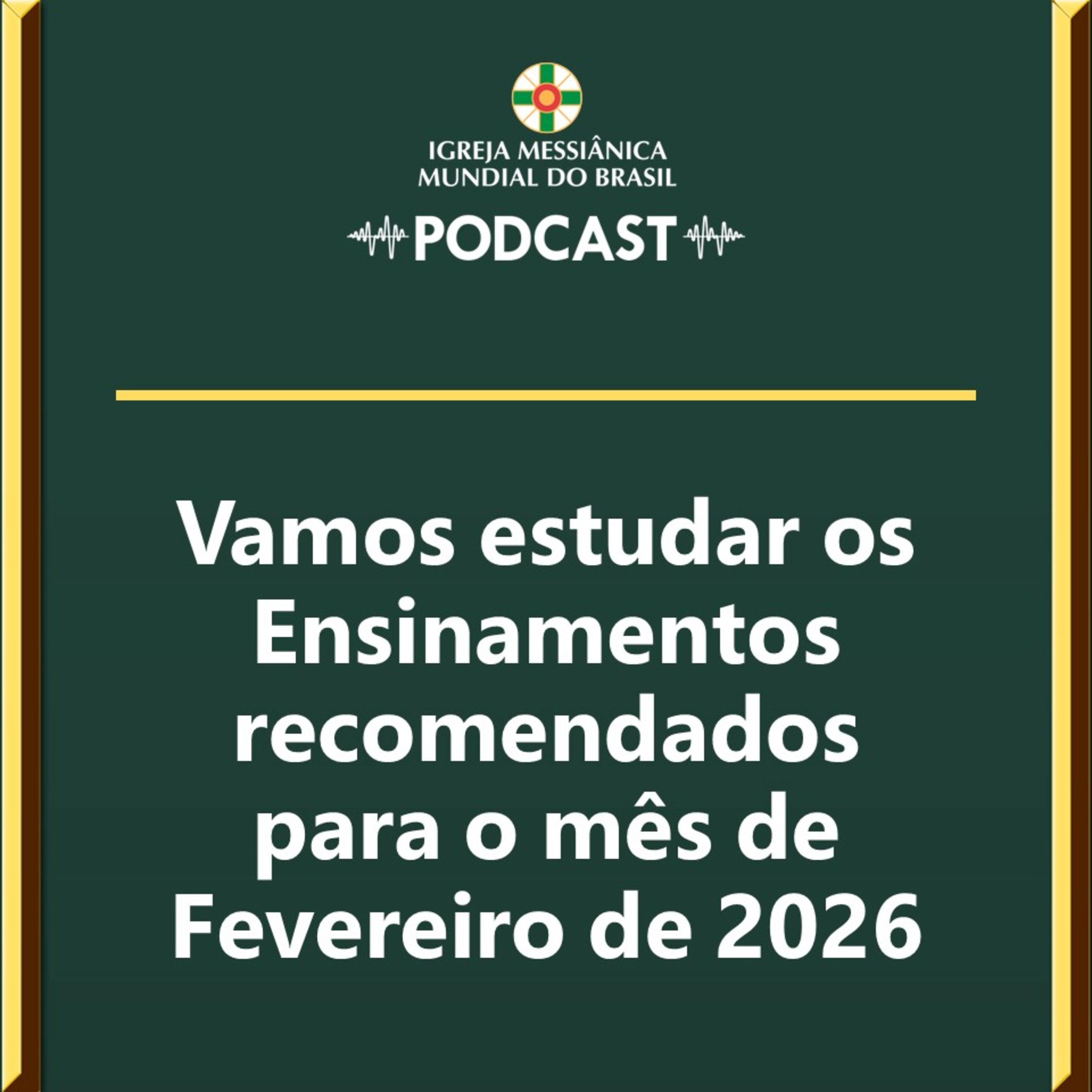 Ensinamentos para estudo do mês de Fevereiro de 2026 - IMMB episode artwork