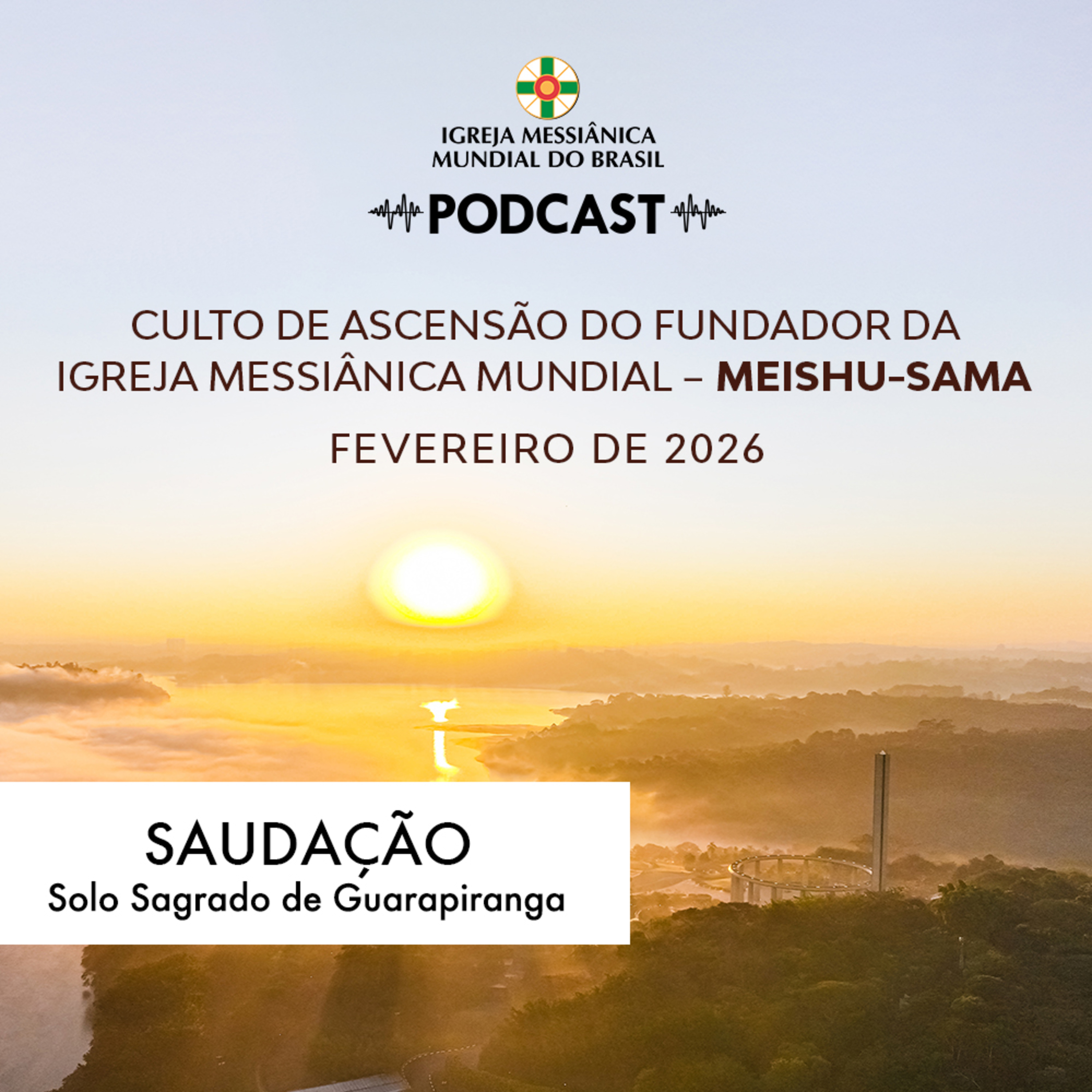 10/02/2026 - Saudação (Culto da Ascensão do Fundador da IMM - Meishu-Sama) | Solo Sagrado de Guarapiranga episode artwork